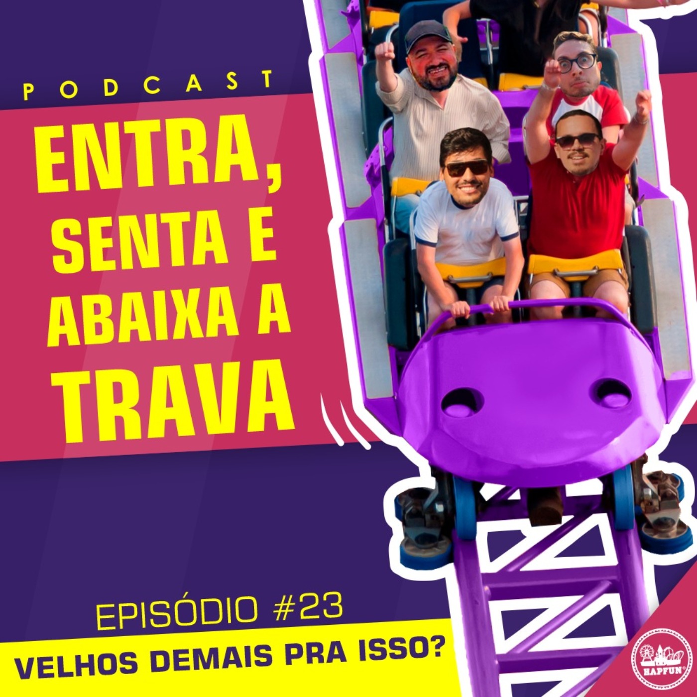 Entra, Senta e Abaixa a Trava