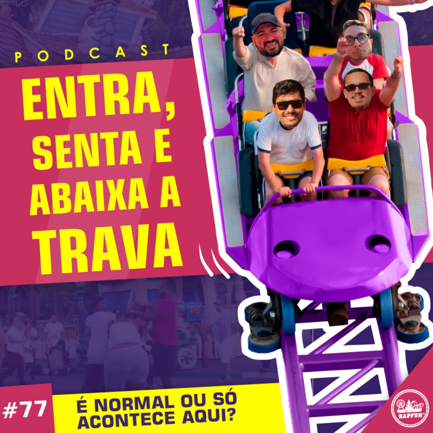 Entra, Senta e Abaixa a Trava