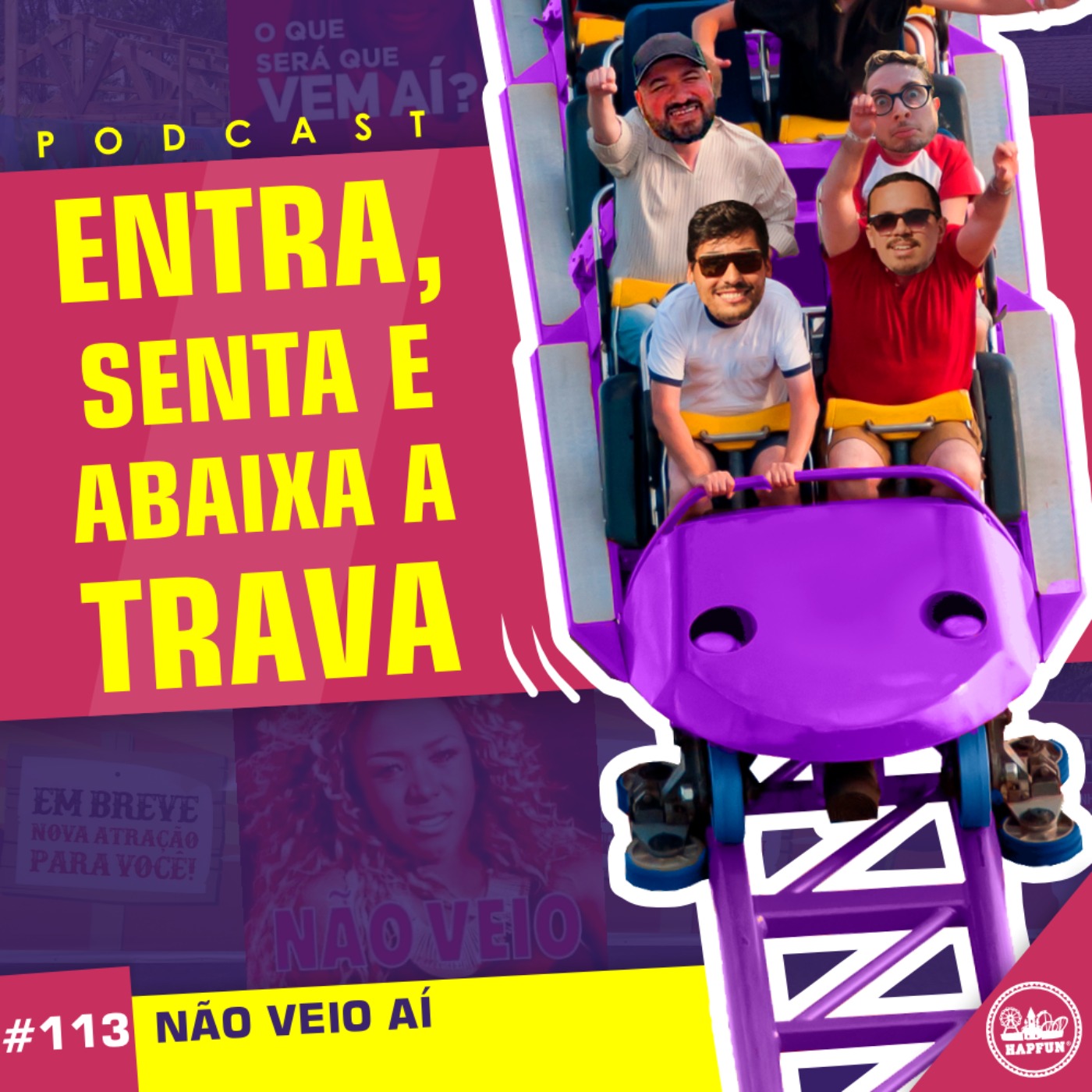 #113 - Não veio aí