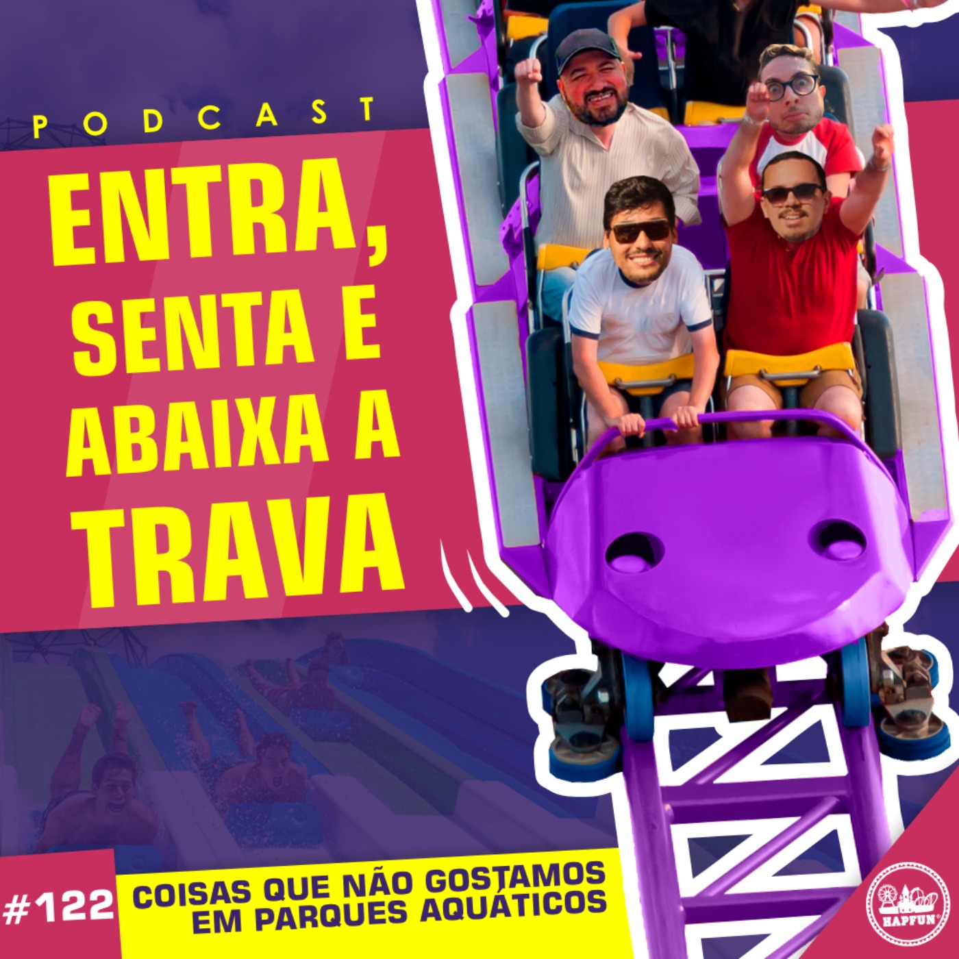 #122 - Coisas que não gostamos em parques aquáticos