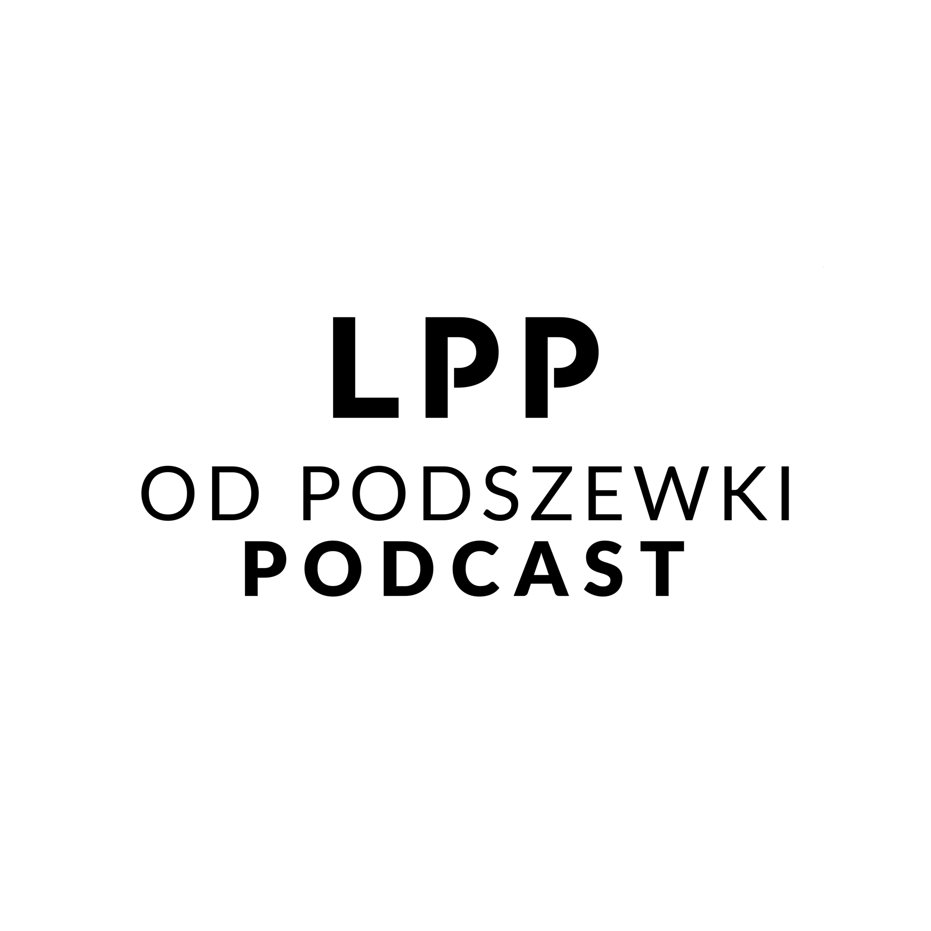 cover art for Tu zawsze coś się dzieje! - rozmowa z Przemysławem Lutkiewiczem, wiceprezesem zarządu LPP.