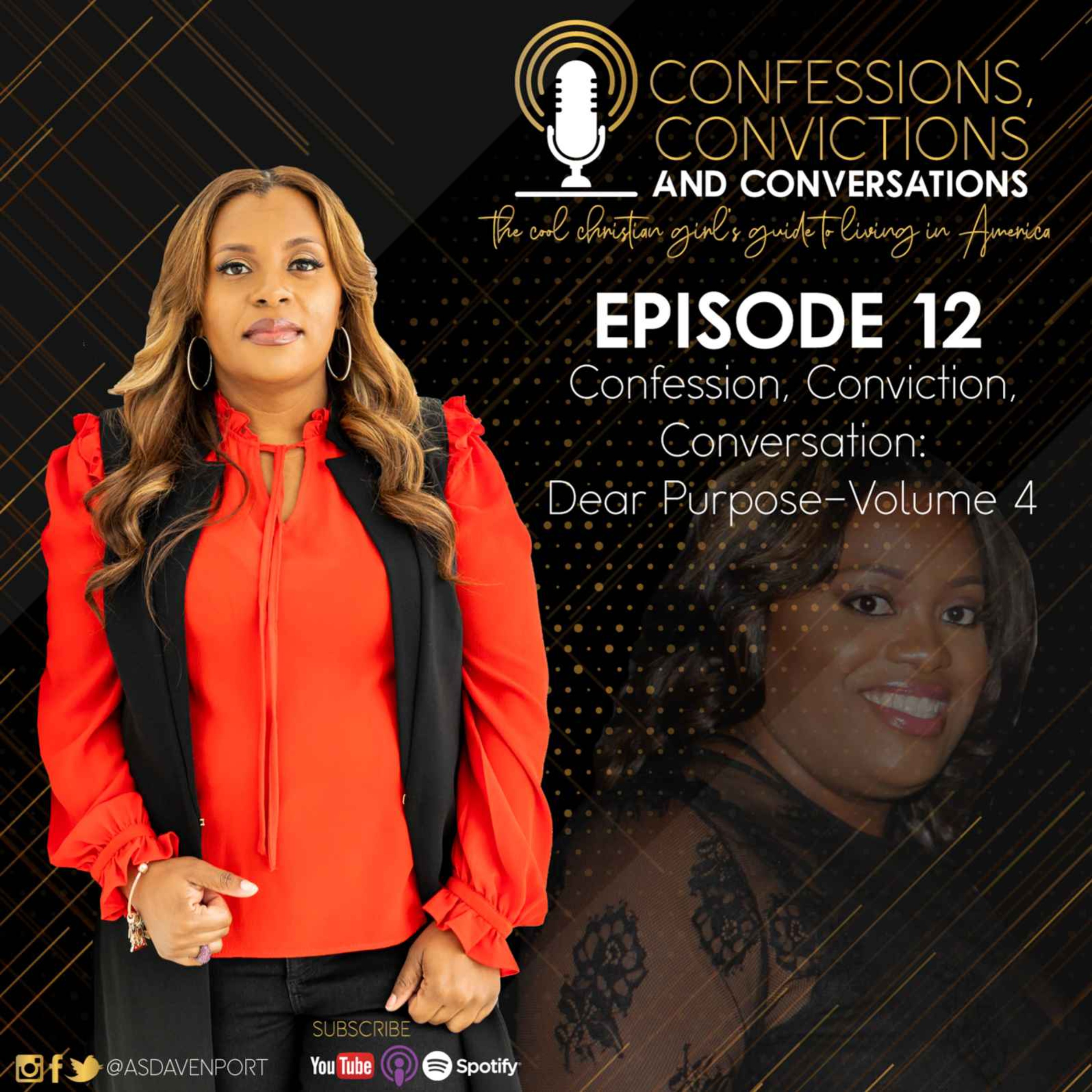 S4 E12: Confession, Conviction, Conversation: Dear Purpose- Volume 4
