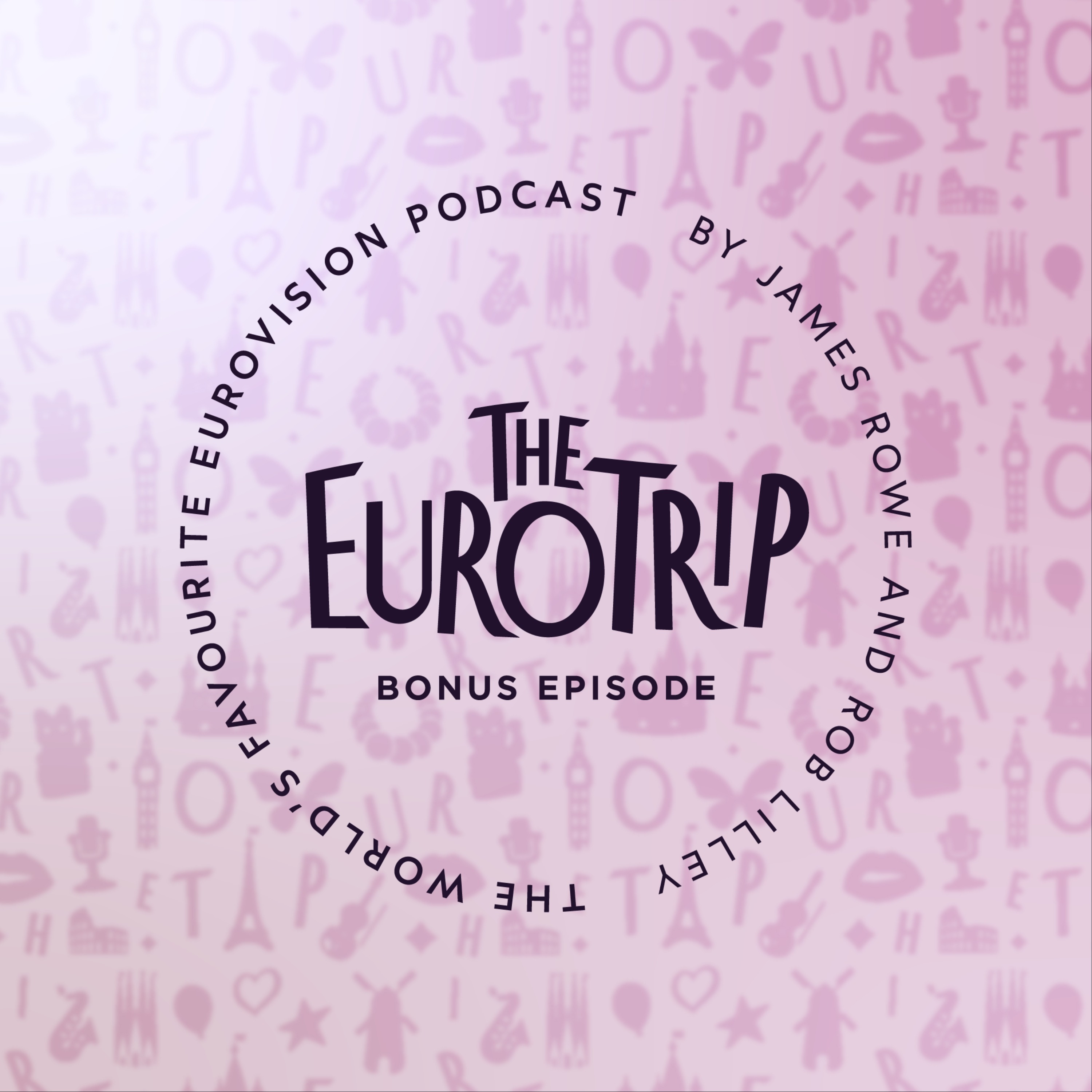 The Euro Trip | Eurovision Podcast