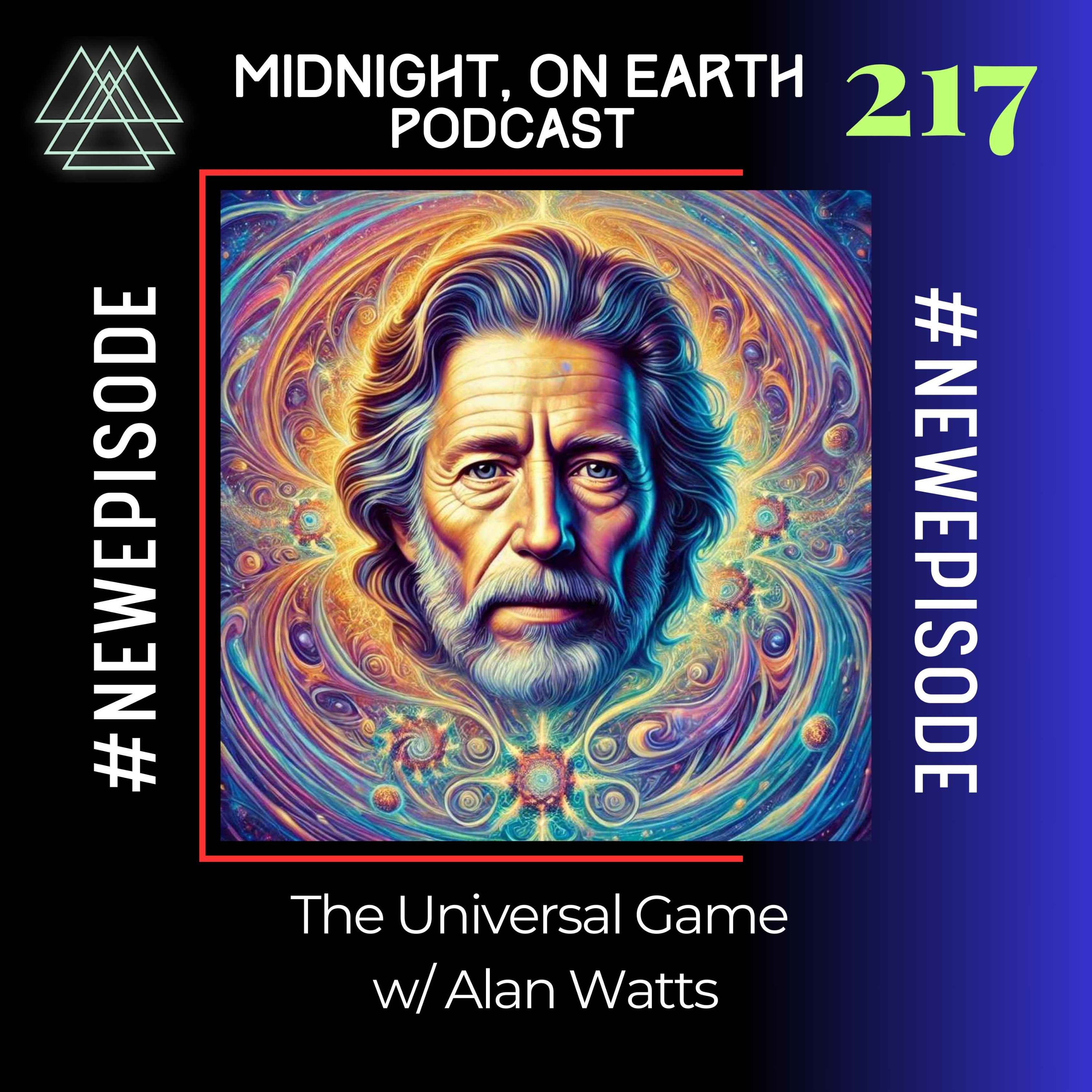 Episode 217 - The Universal Game w/ Alan Watts