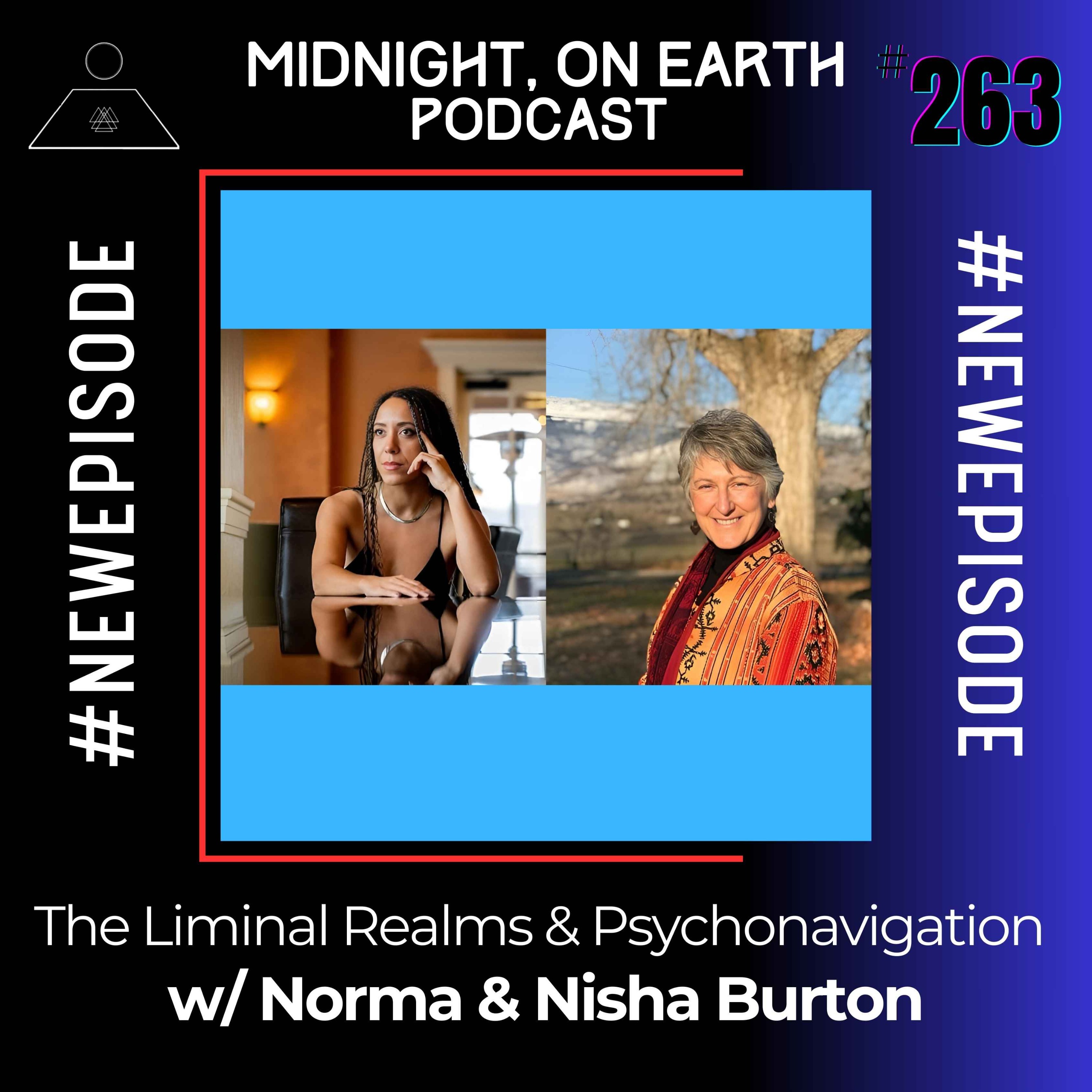 Episode 263 - The Liminal Realms & Psychonavigation w/ Norma & Nisha Burton