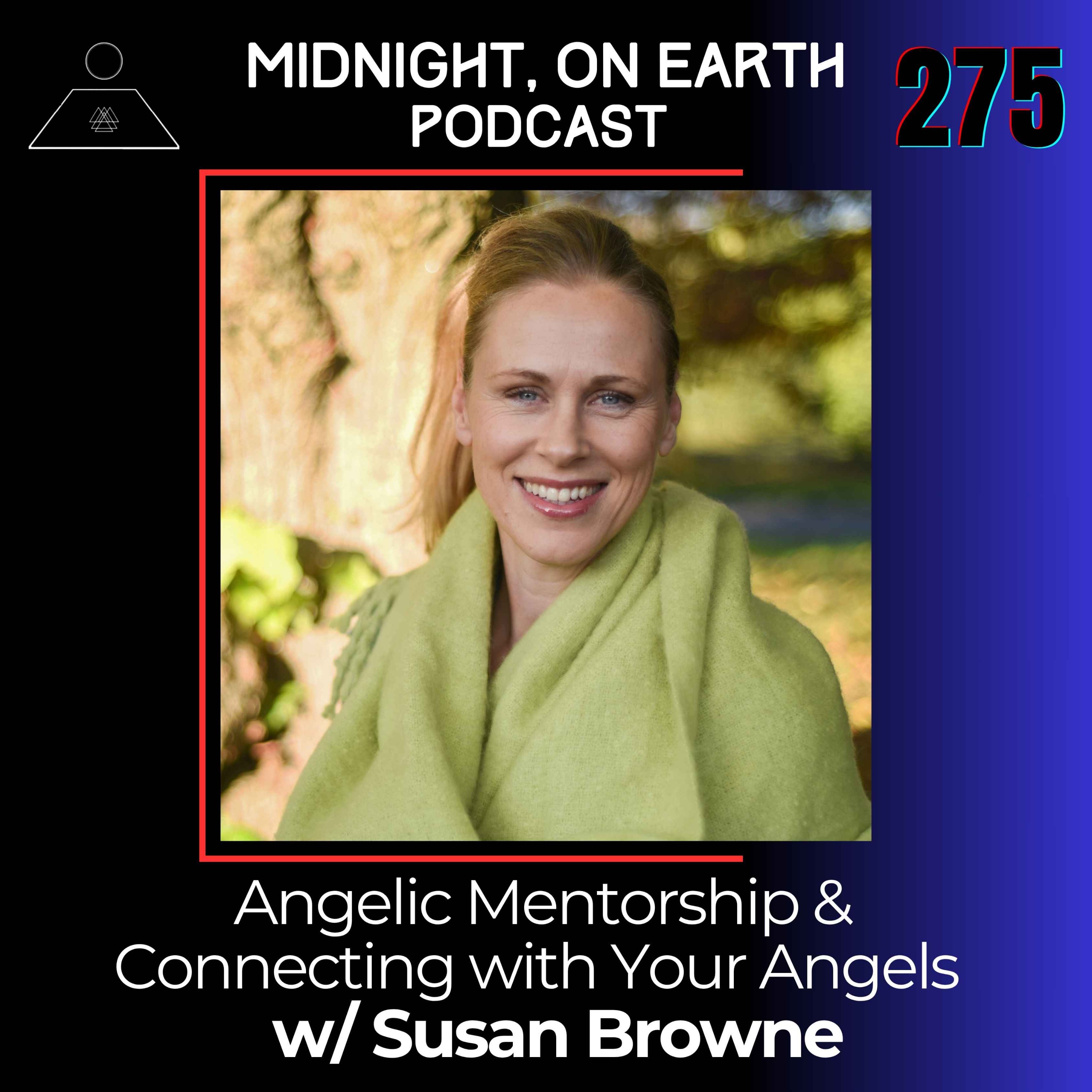 Episode 275 - Angelic Mentorship & Connecting with Your Angels w/ Susan Browne episode artwork