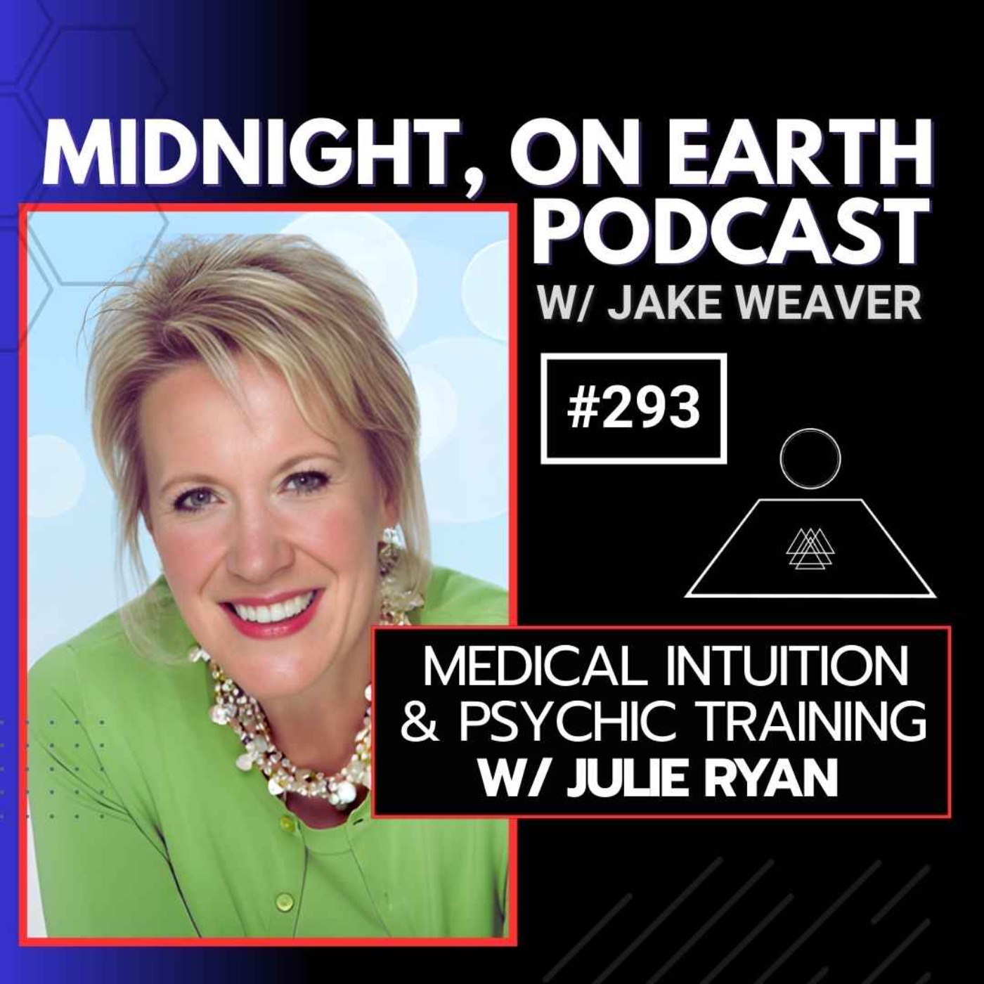 Episode 293 - Medical Intuition & Psychic Training w/ Julie Ryan