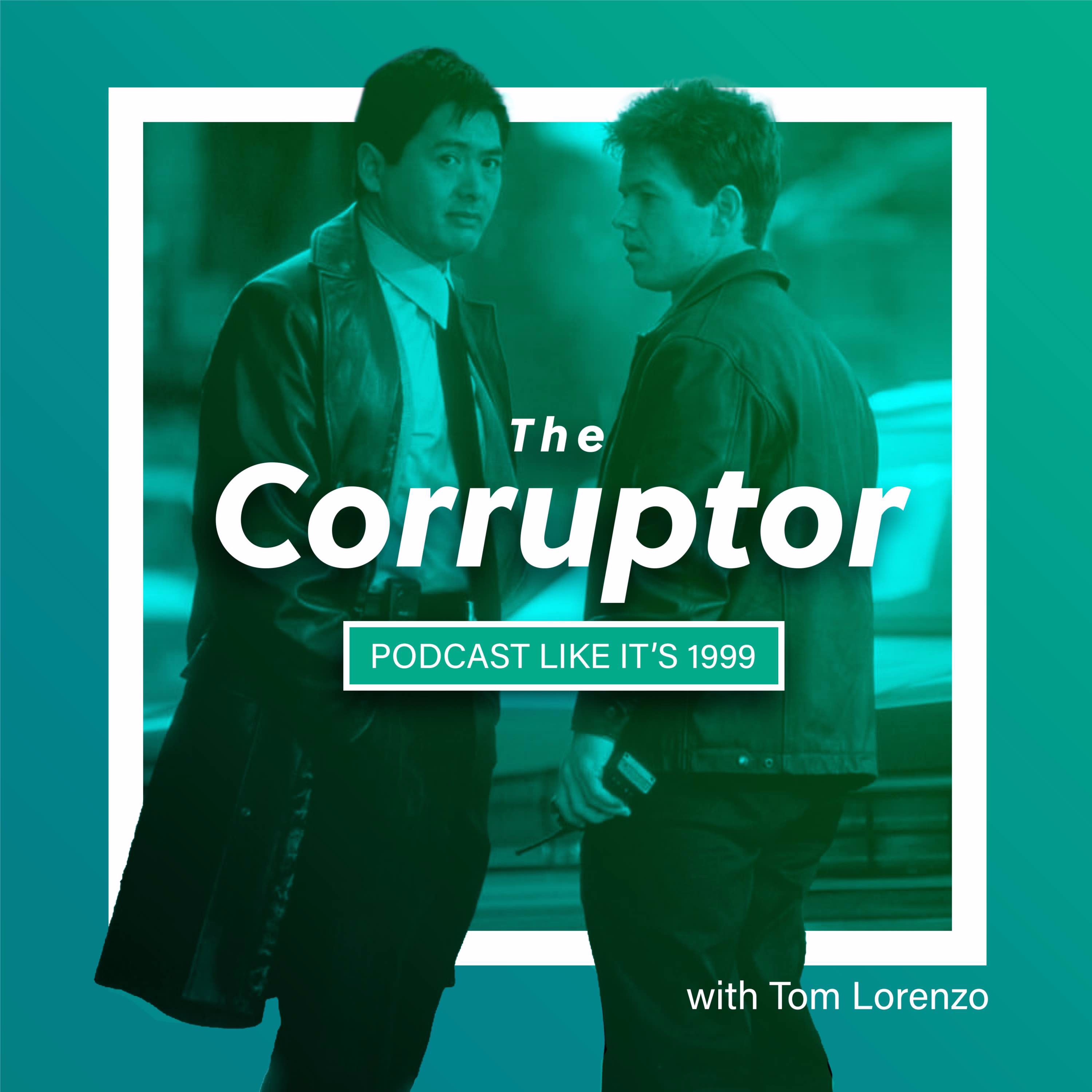 208: The Corruptor w/ Tom Lorenzo