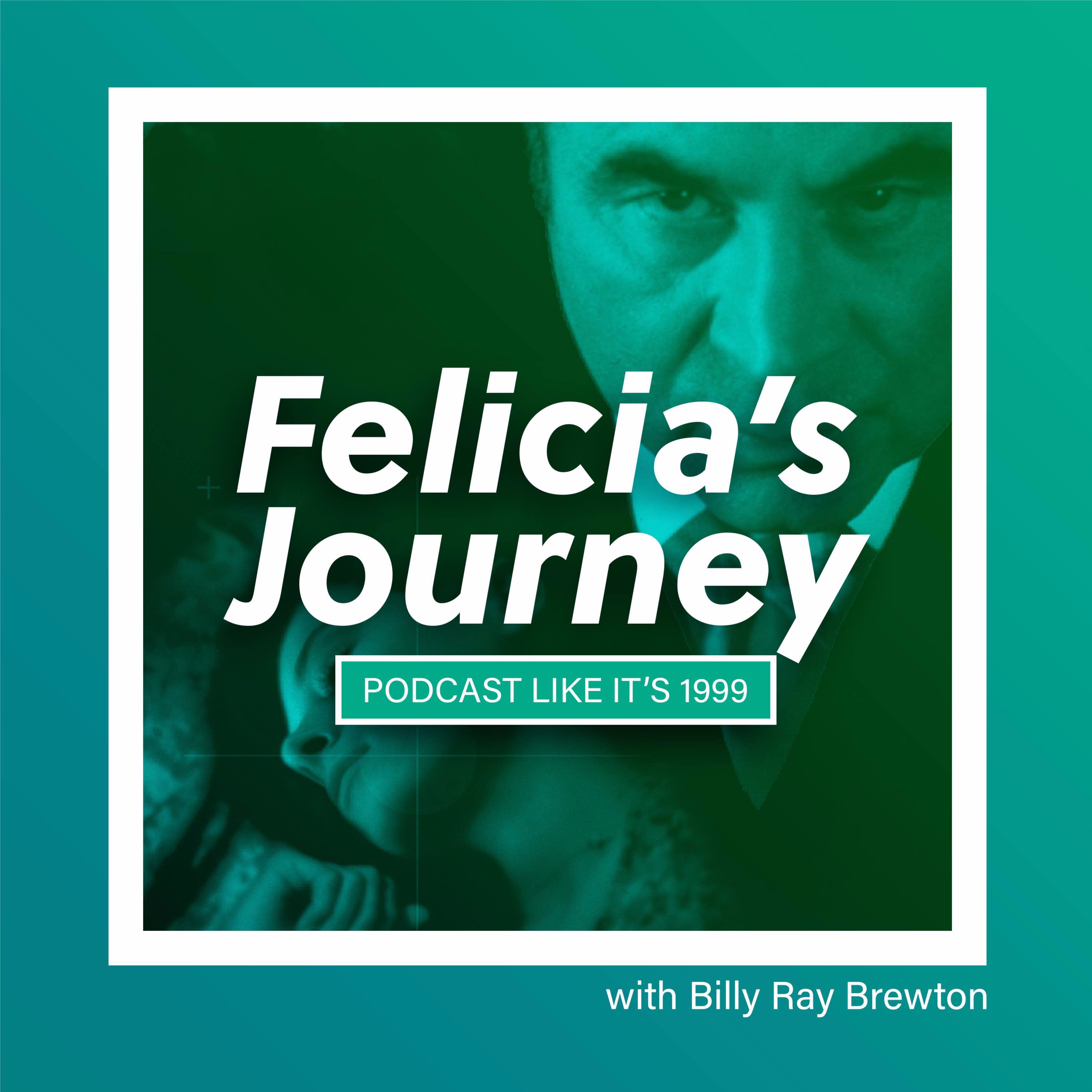 209: Felicia's Journey w/ Billy Ray Brewton