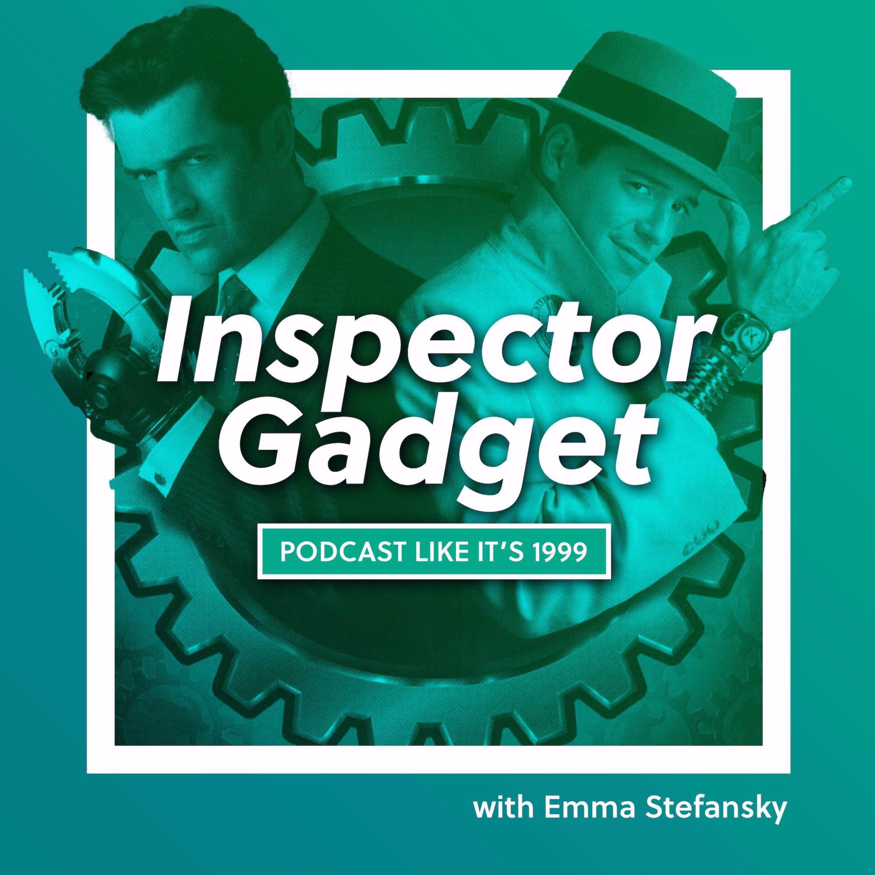 218: Inspector Gadget w/ Emma Stefansky