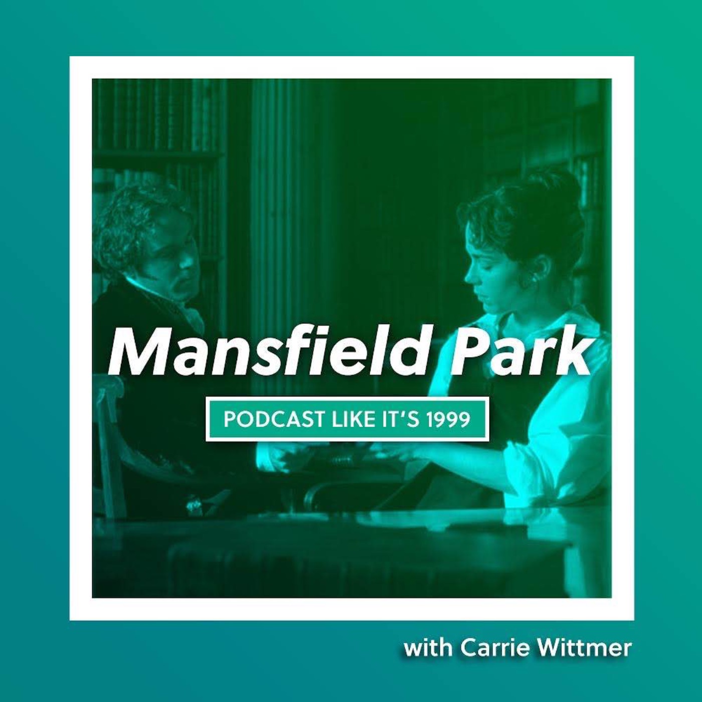 224: Mansfield Park w/ Carrie Wittmer