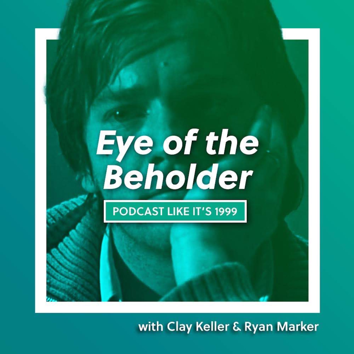 225: Eye of the Beholder w/ Clay Keller & Ryan Marke