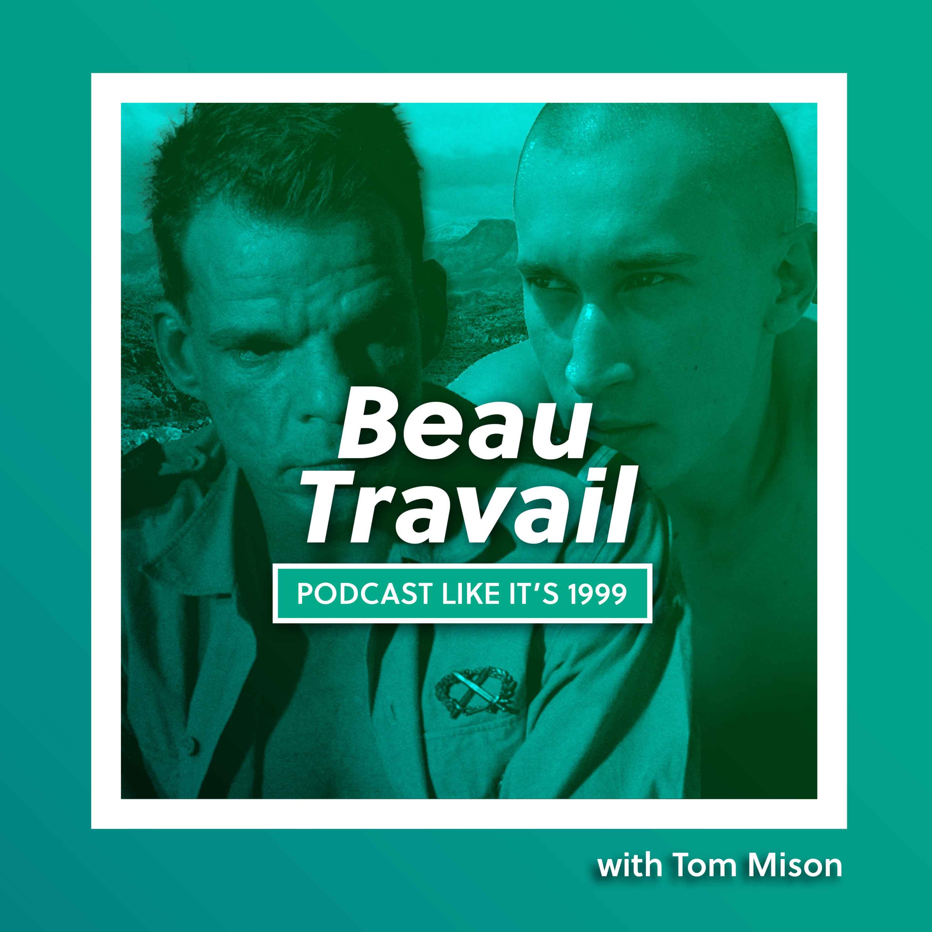 244: Beau Travail with Tom Mison