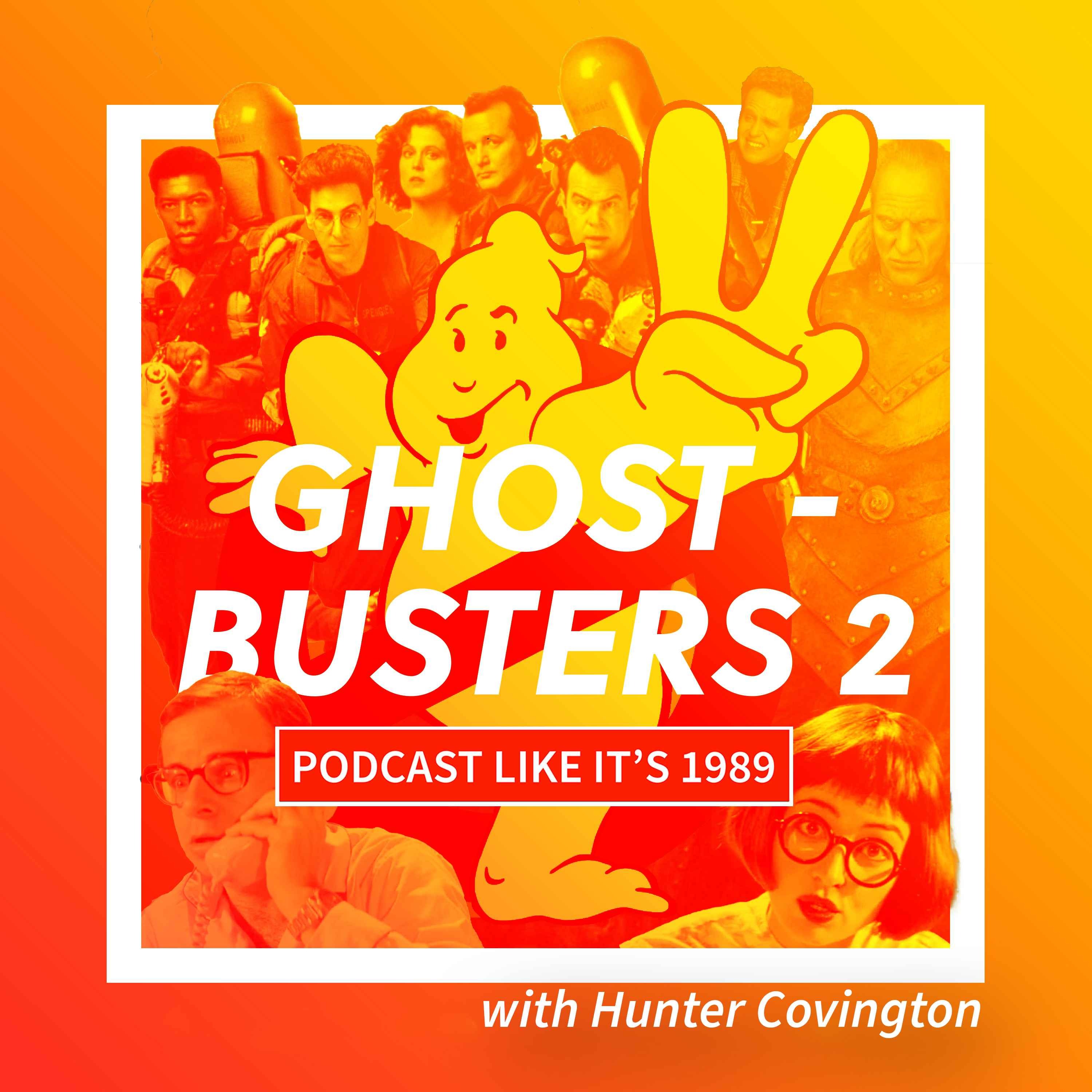 1989 Ghostbusters II with Hunter Covington