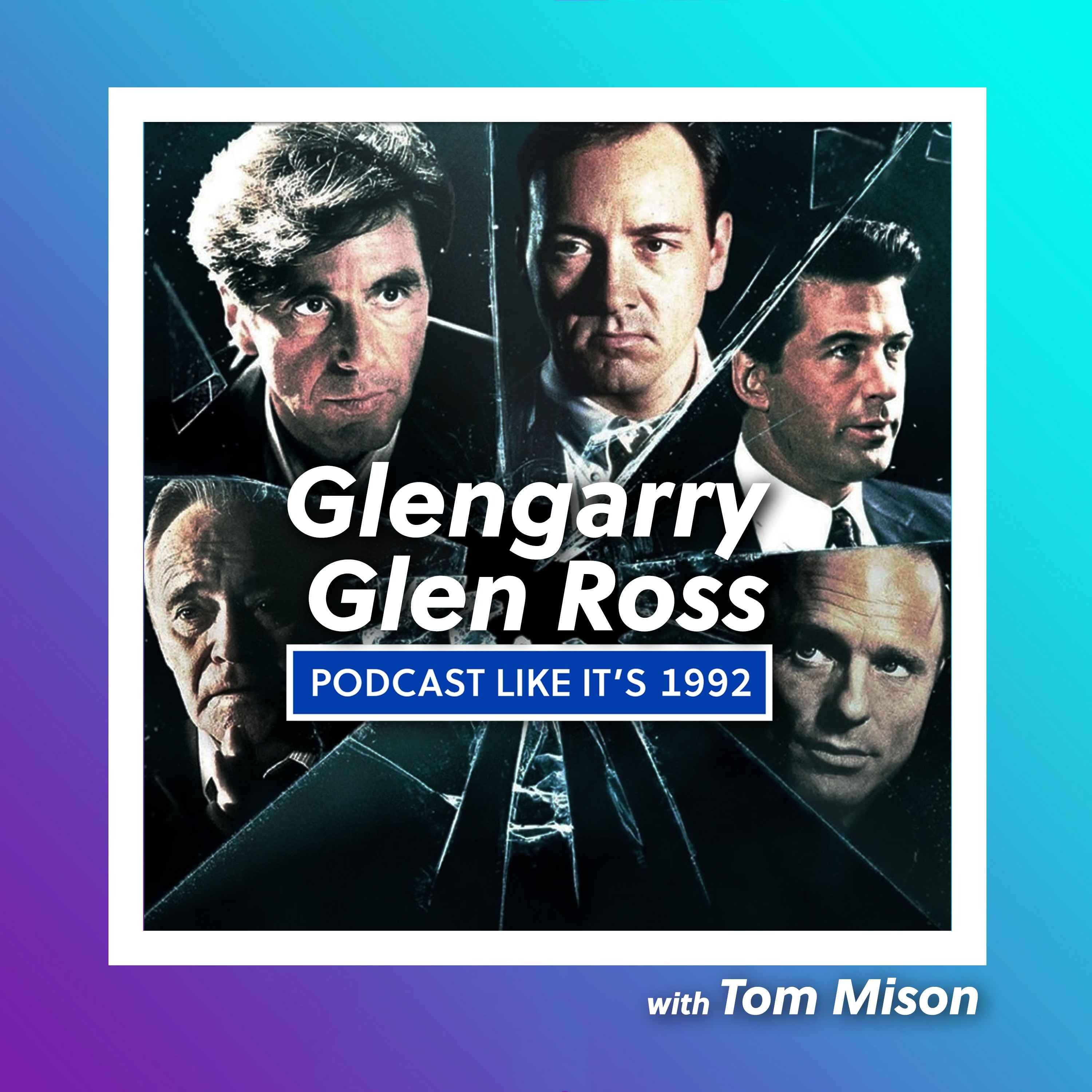 3: Glengarry Glen Ross with Tom Mison