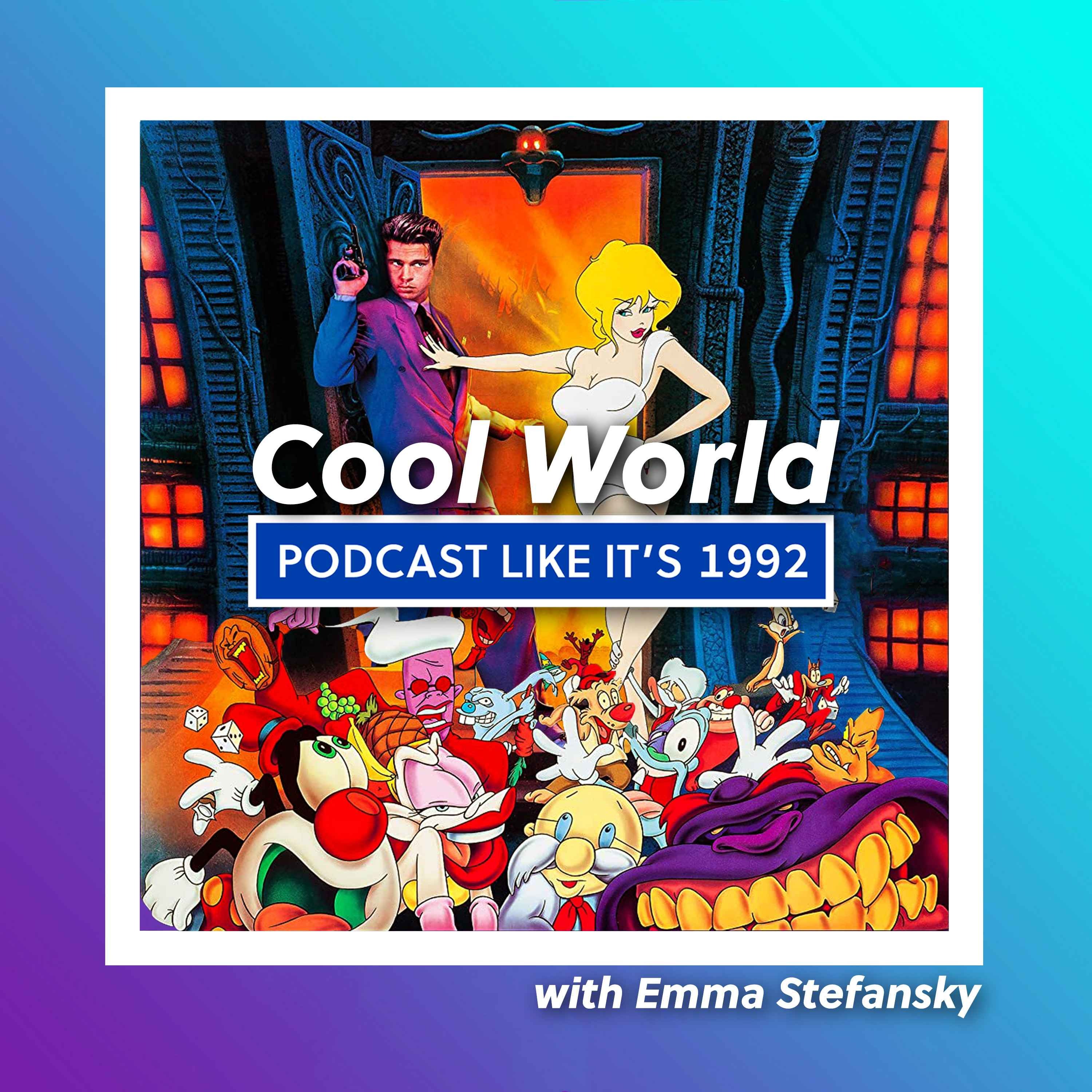 cover art for 7: Cool World with Emma Stefansky