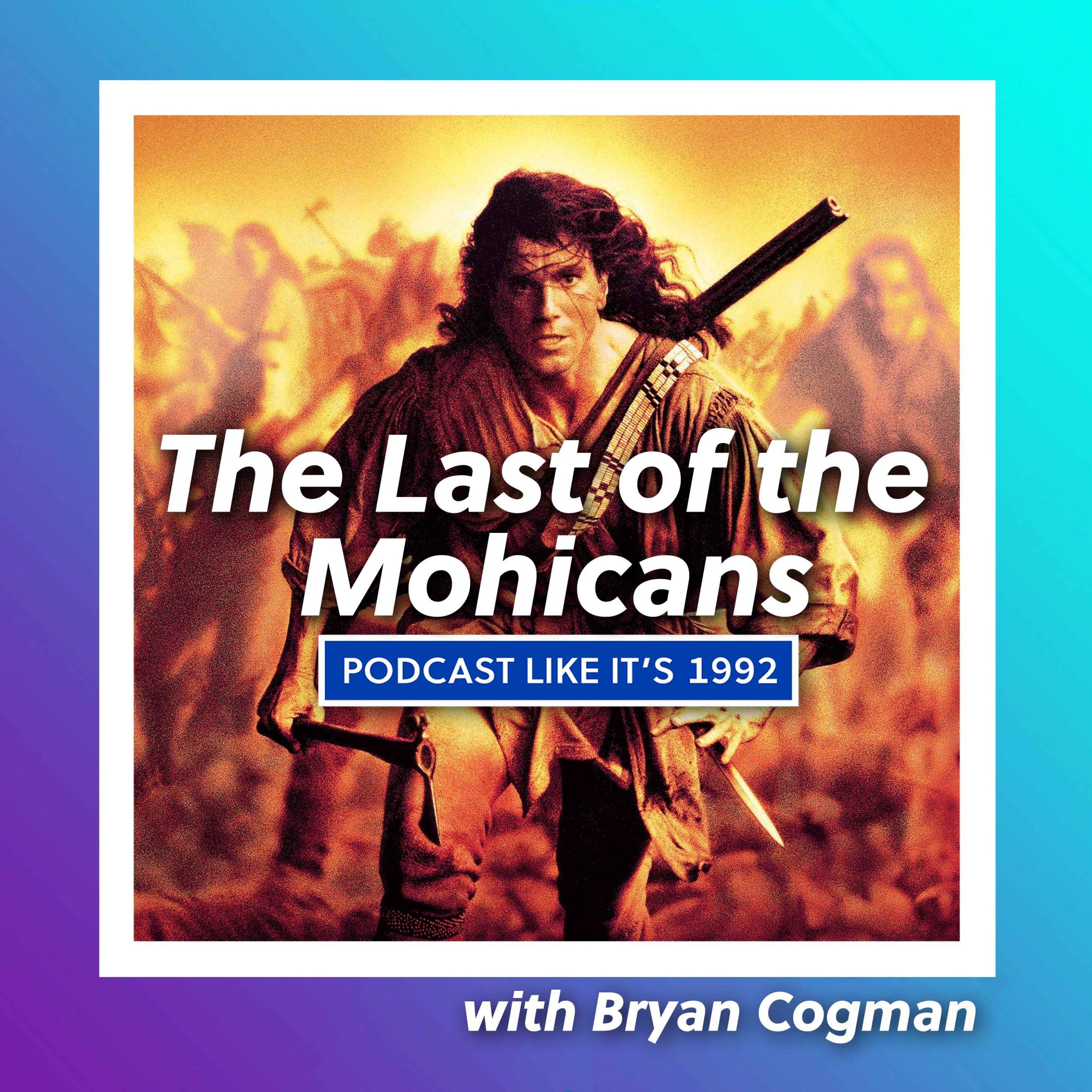 cover art for 10: Last of the Mohicans with Bryan Cogman