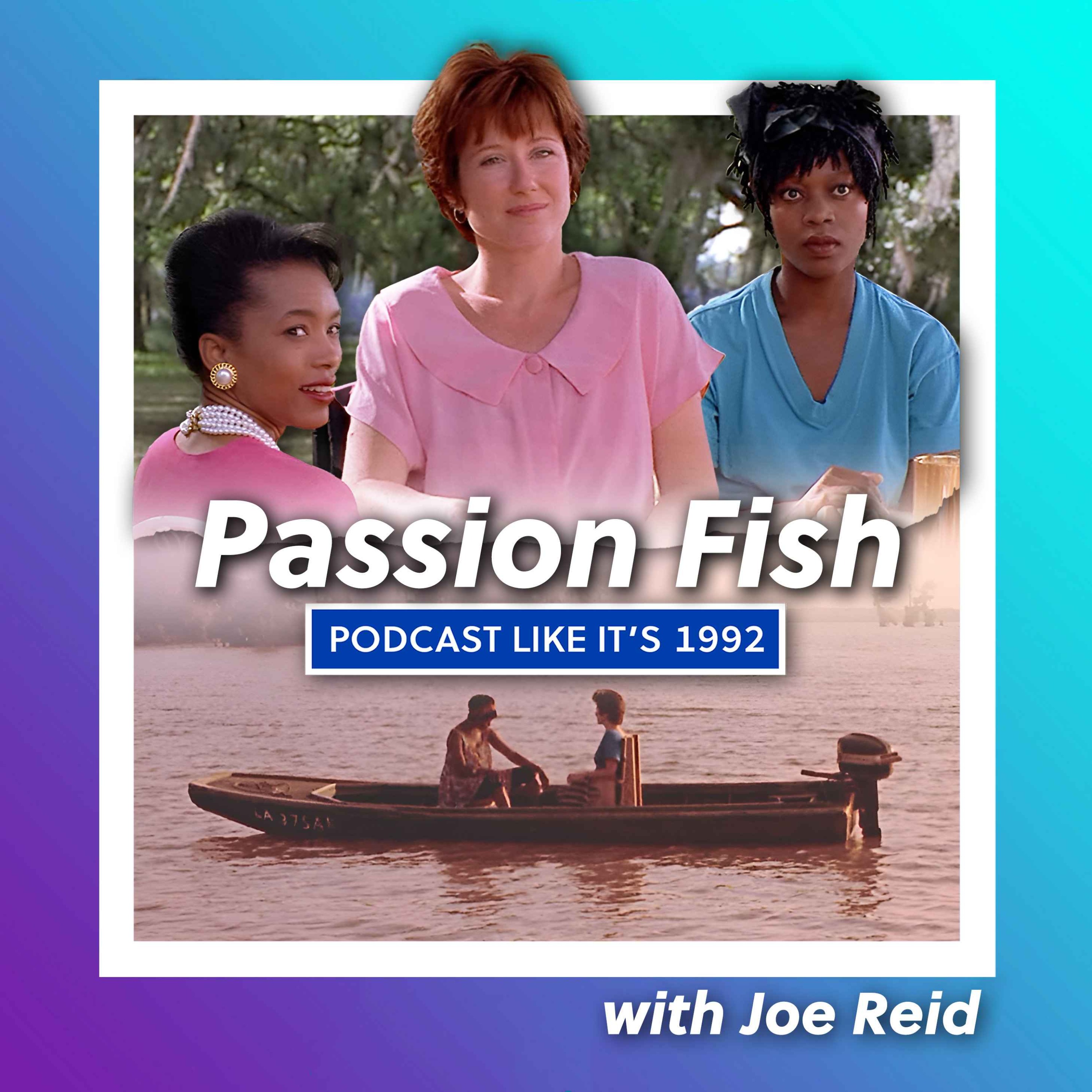 11: Passion Fish with Joe Reid