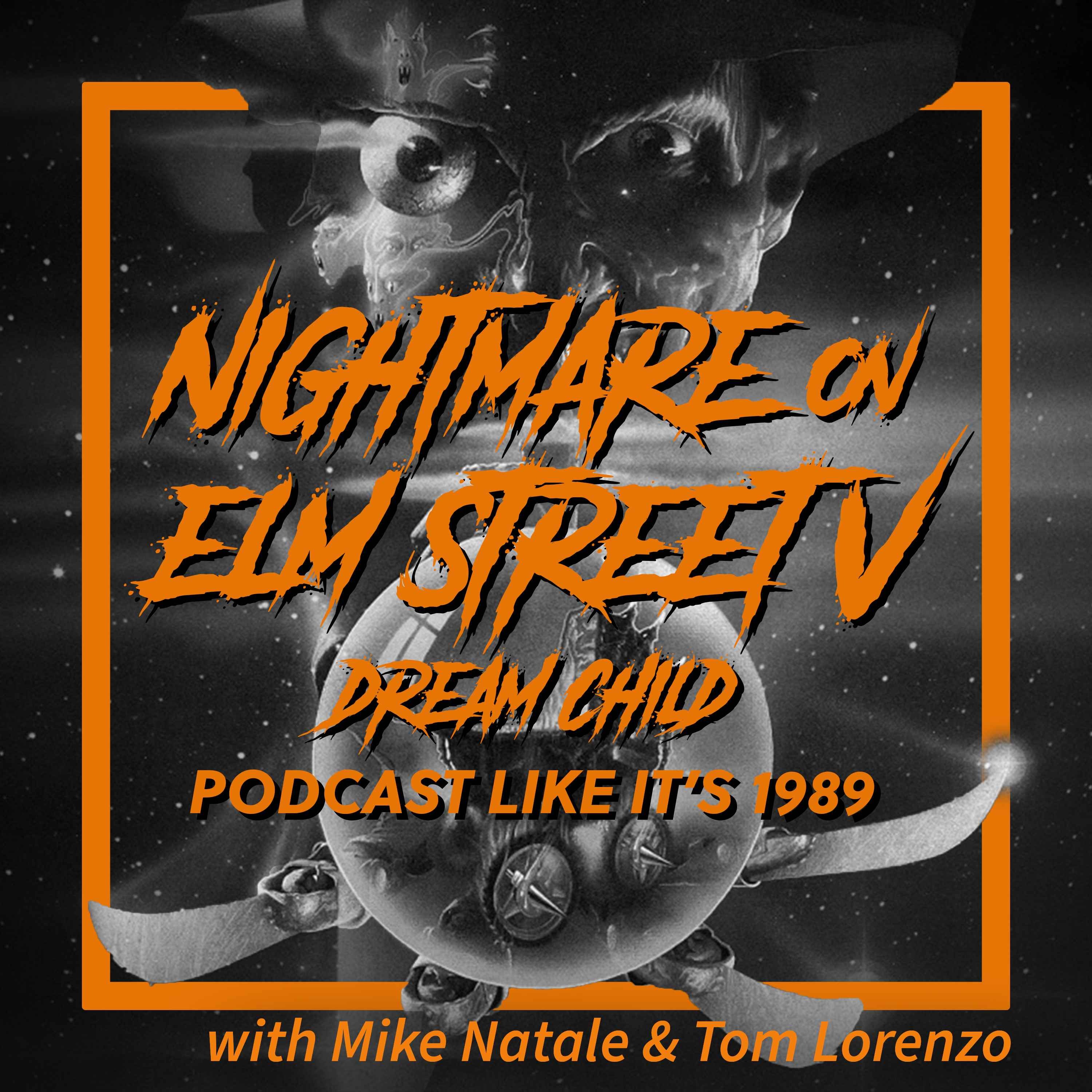 1989: Nightmare on Elm Street: The Dream Child with Mike Natale & Tom Lorenzo