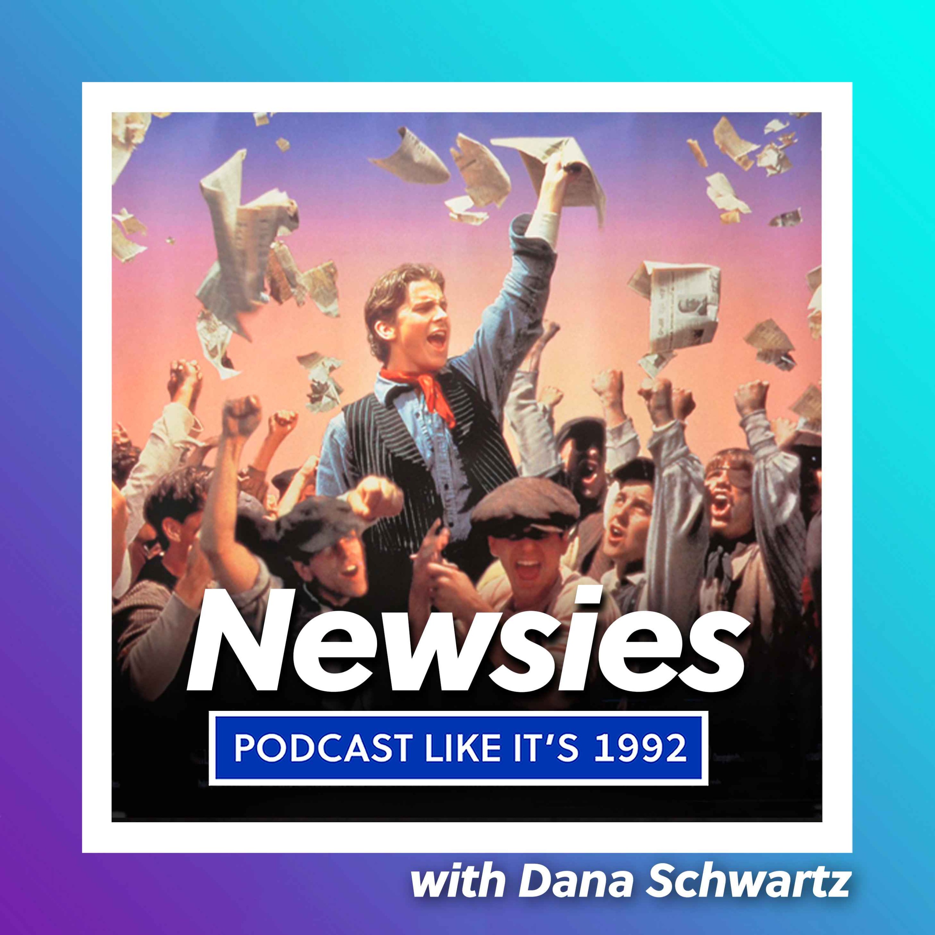 cover art for 32: Newsies with Dana Schwartz