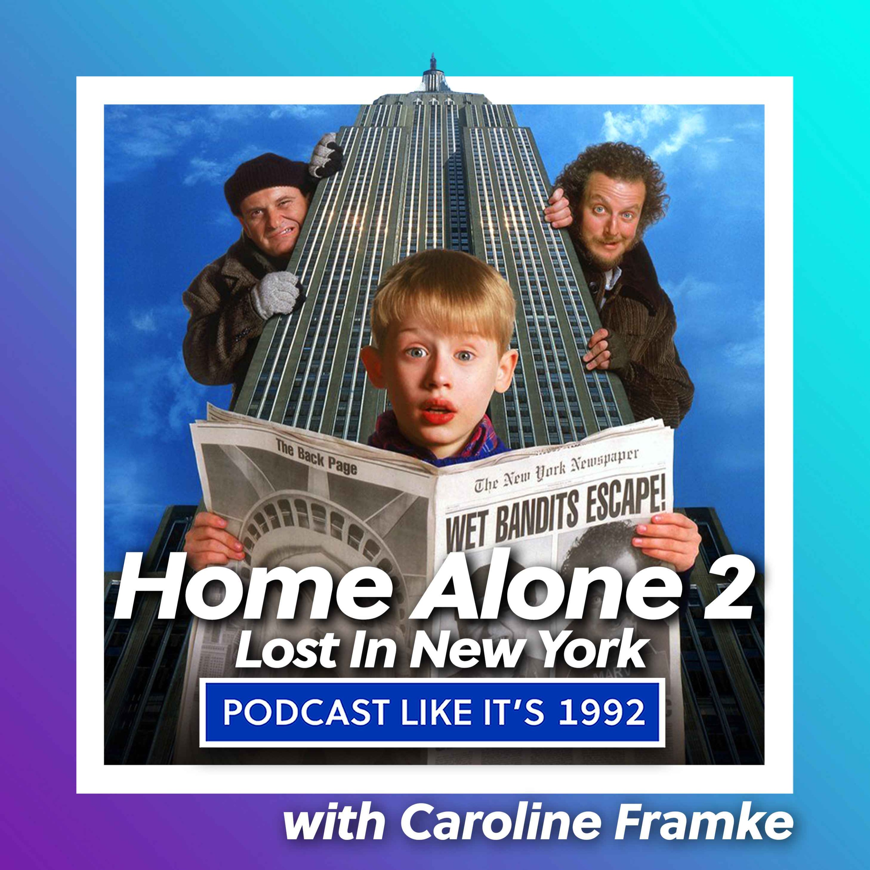 cover art for 50: Home Alone 2 with Caroline Framke