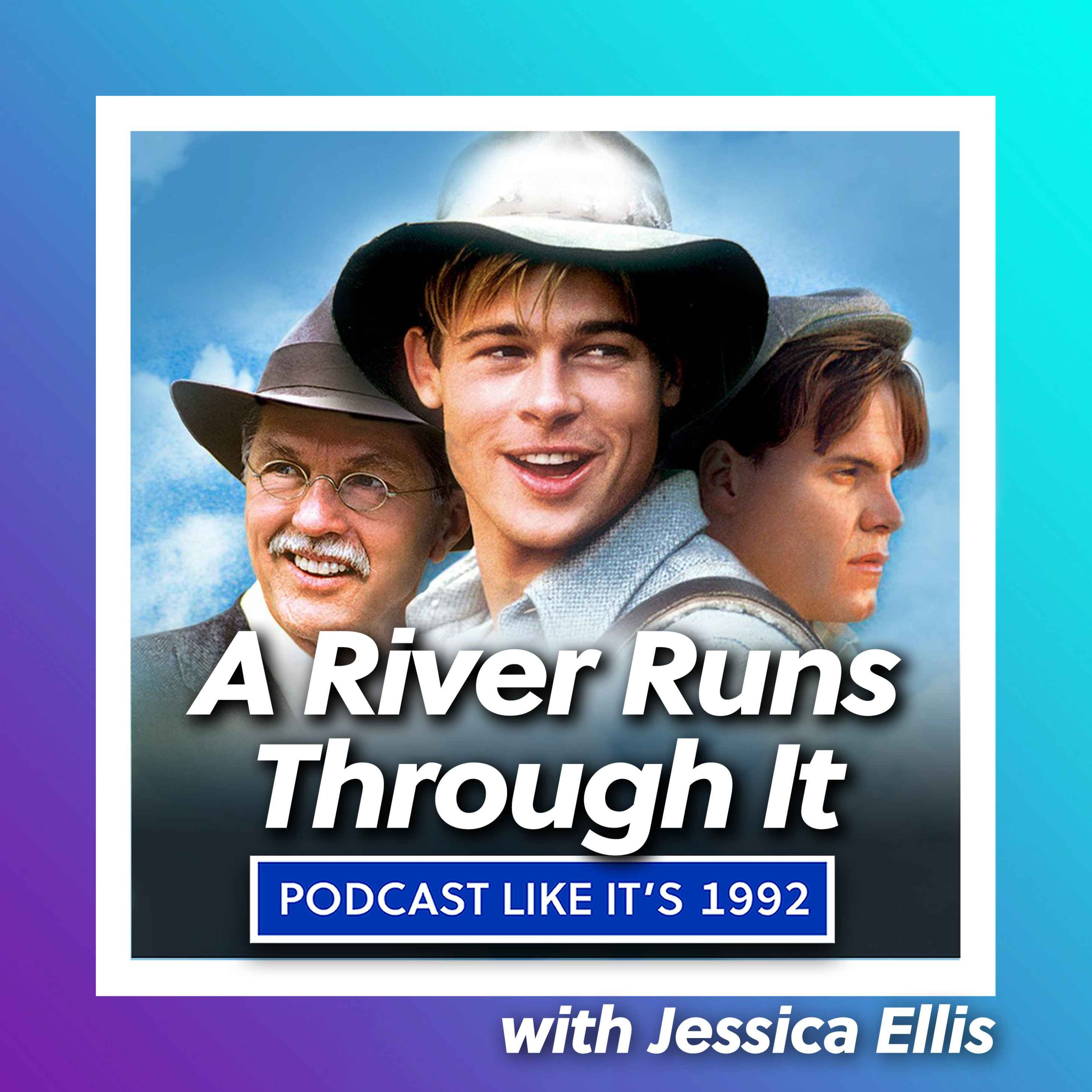 cover art for 54: A River Runs Through It with Jessica Ellis