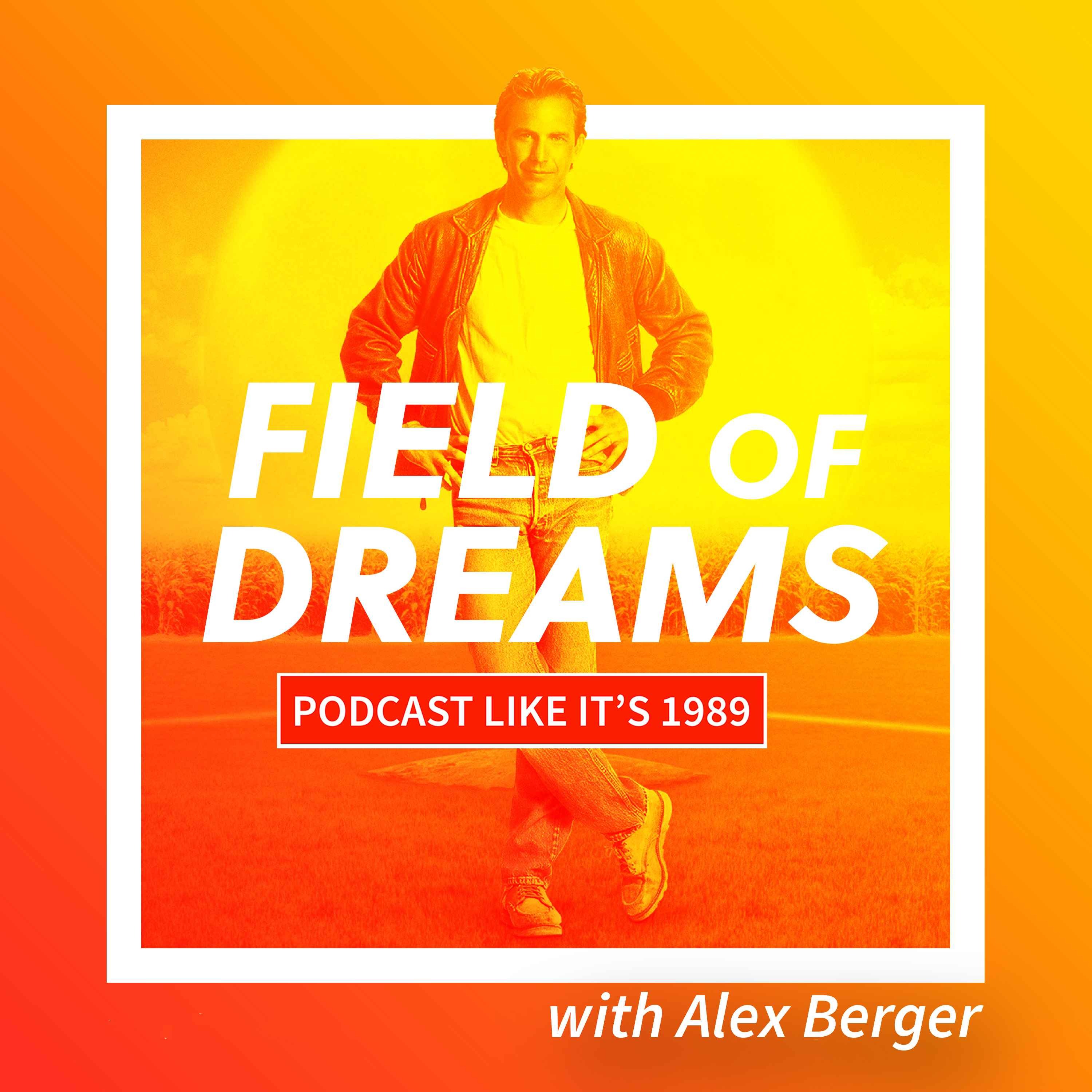 cover art for 1989: Field of Dreams with Alex Berger
