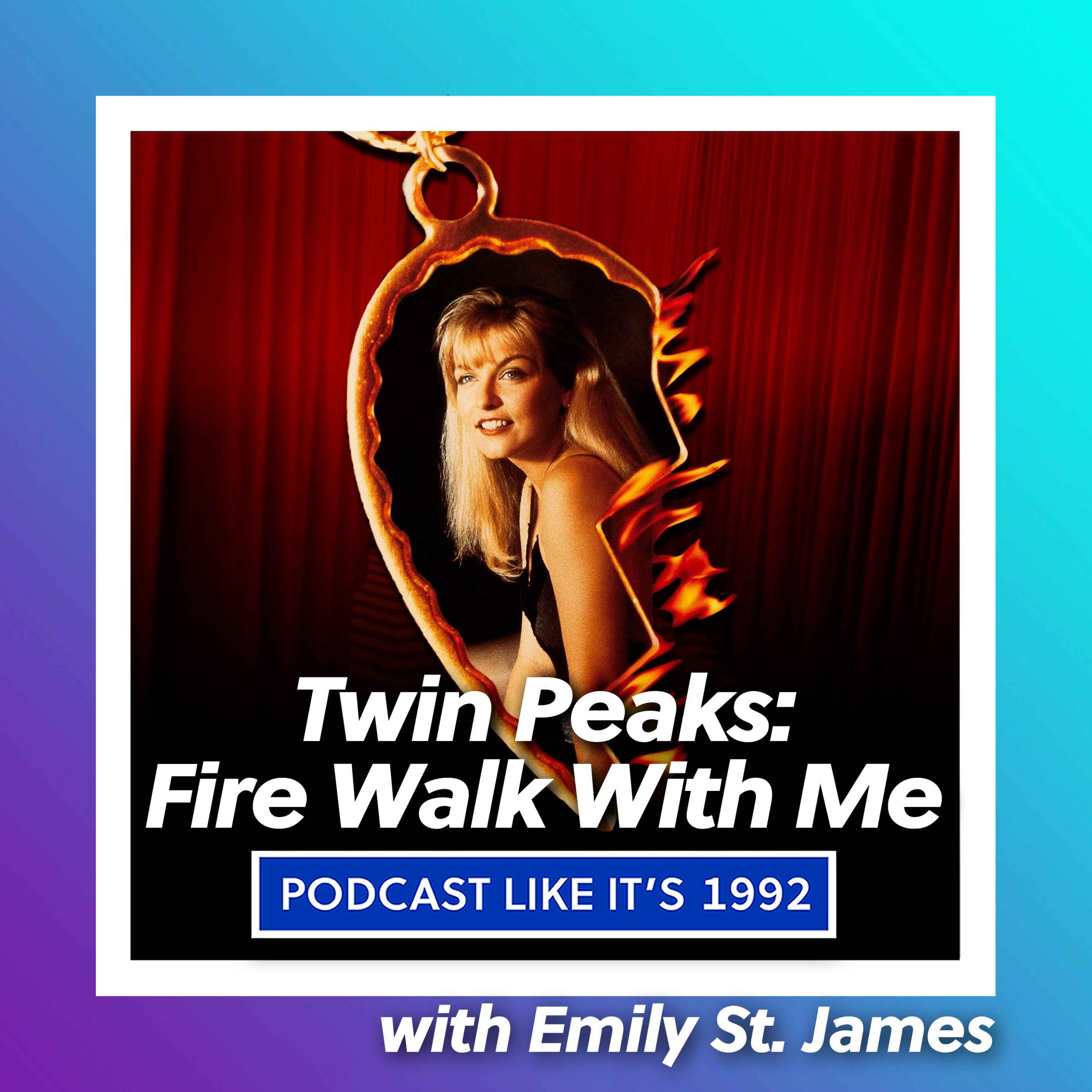 cover art for 56: Twin Peaks: Fire Walk With Me with Emily St. James