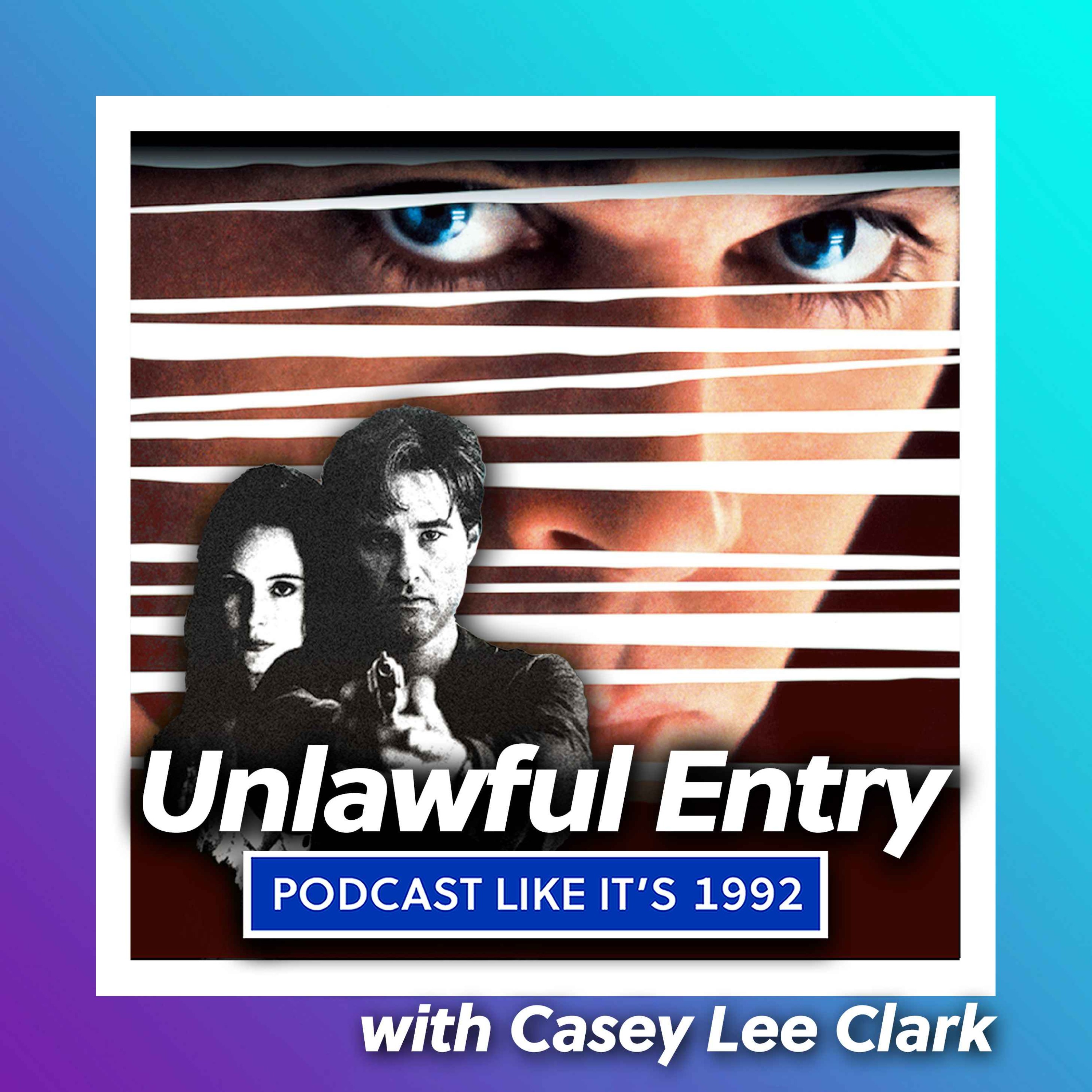 cover art for 58: Unlawful Entry with Casey Clark