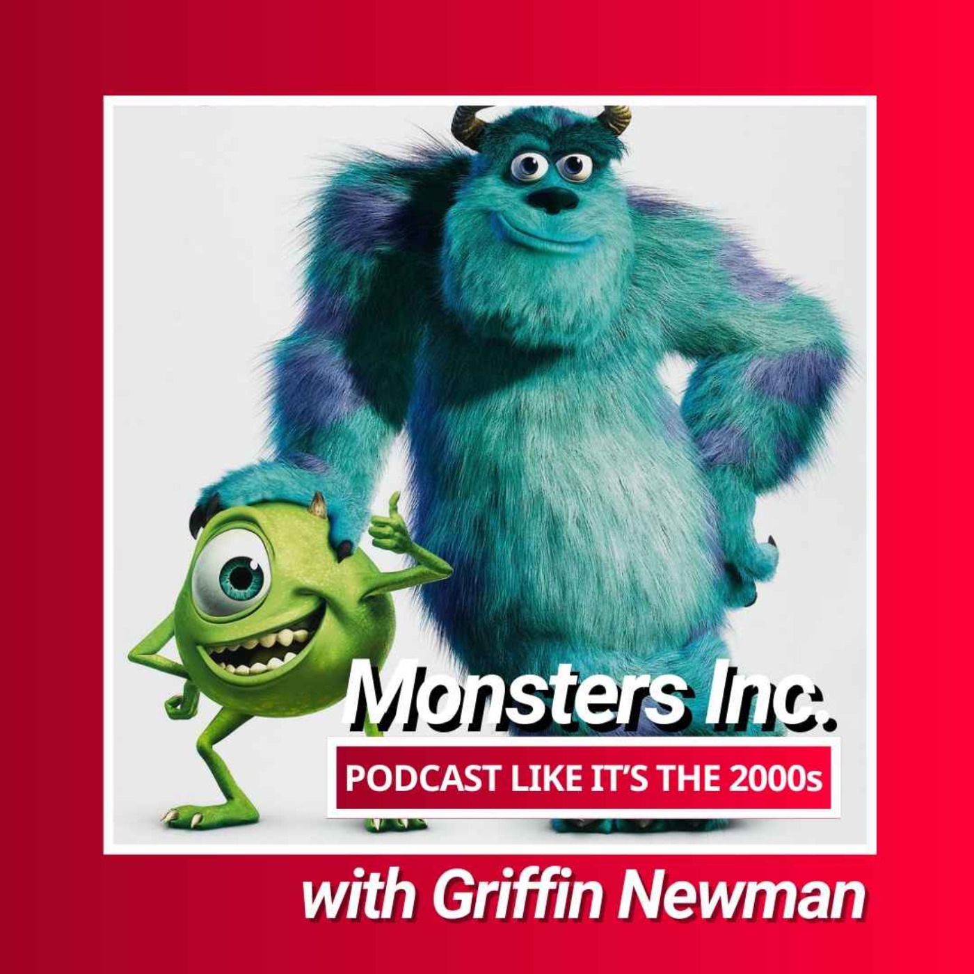75: Monster’s Inc. with Griffin Newman
