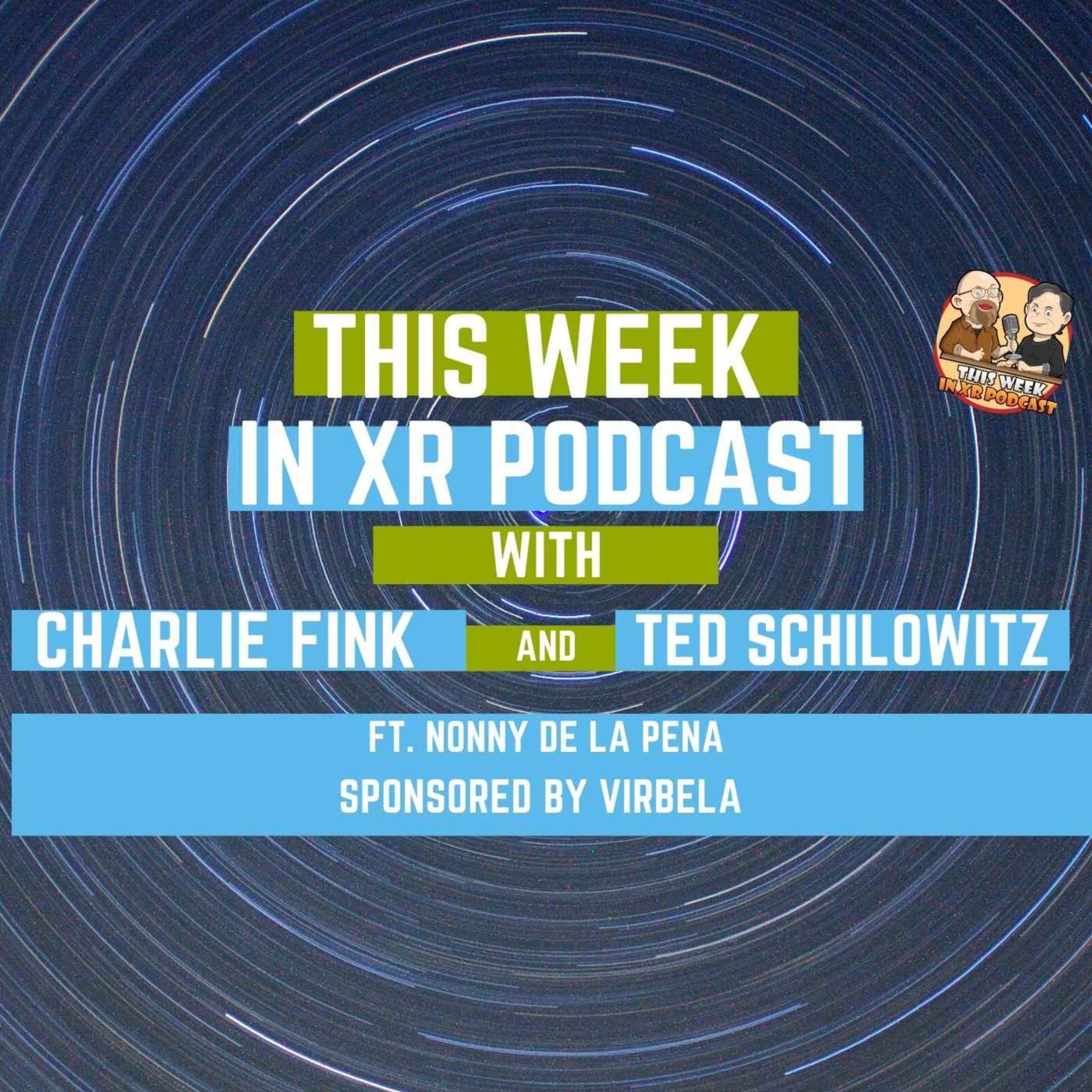 This Week In XR 4-22-22 ft. Nonny de la Pena