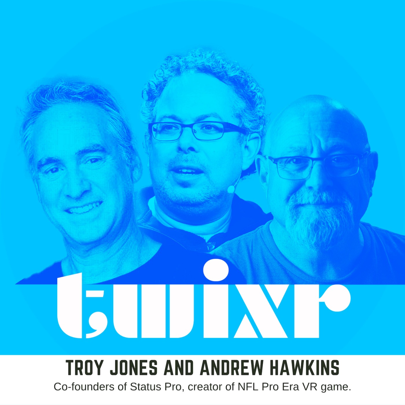 TWIXR 11-18-22 Troy Jones and Andrew Hawkins, co-founders of Status Pro, creator of NFL Pro Era VR