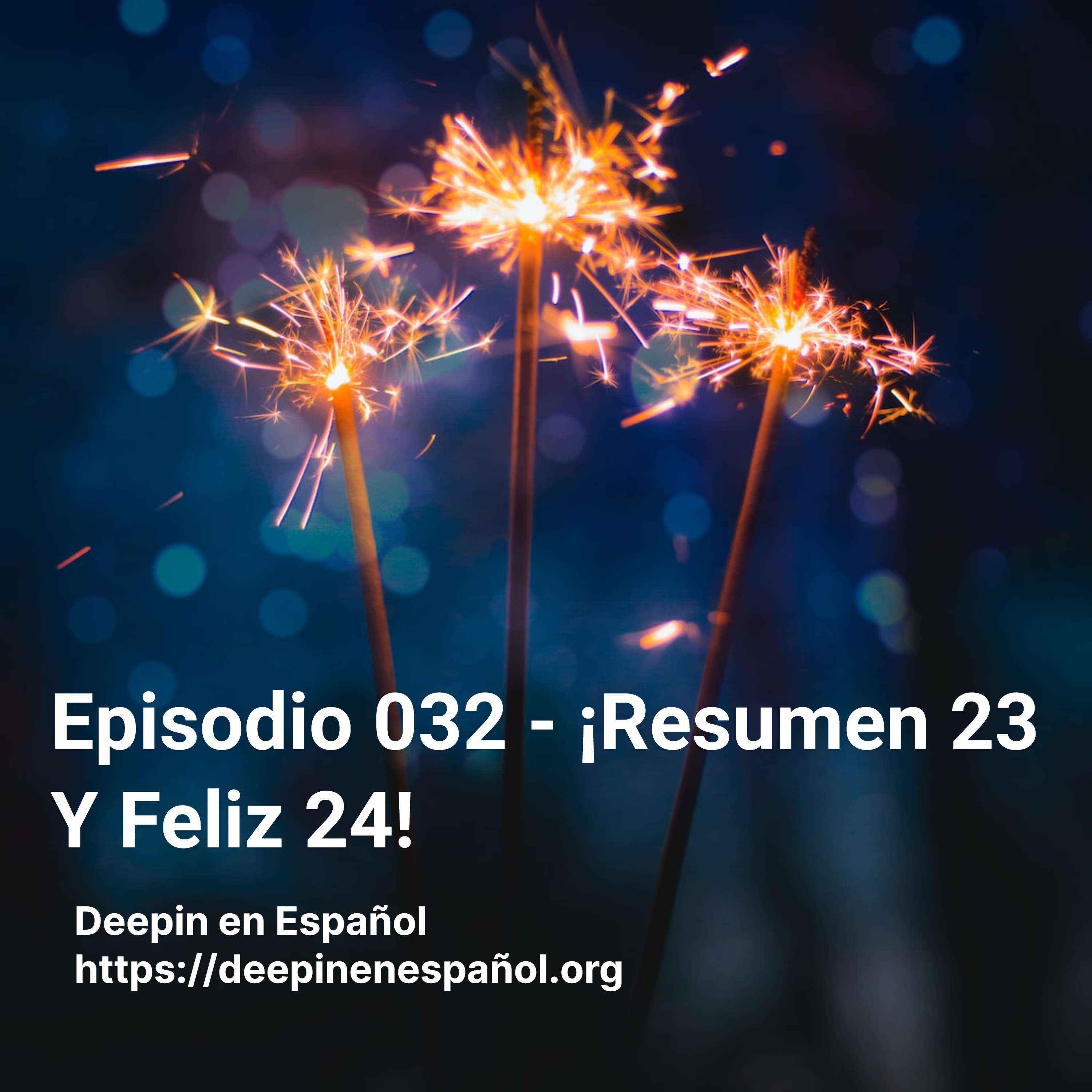 cover art for Episodio 032 - ¡Resumen 23 Y Feliz 24!