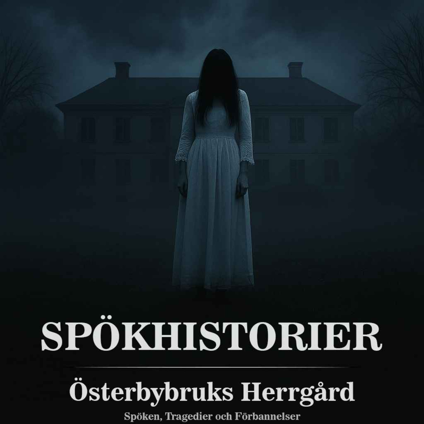SPÖKHISTORIER - ÖSTERBYBRUKS HERRGÅRD
