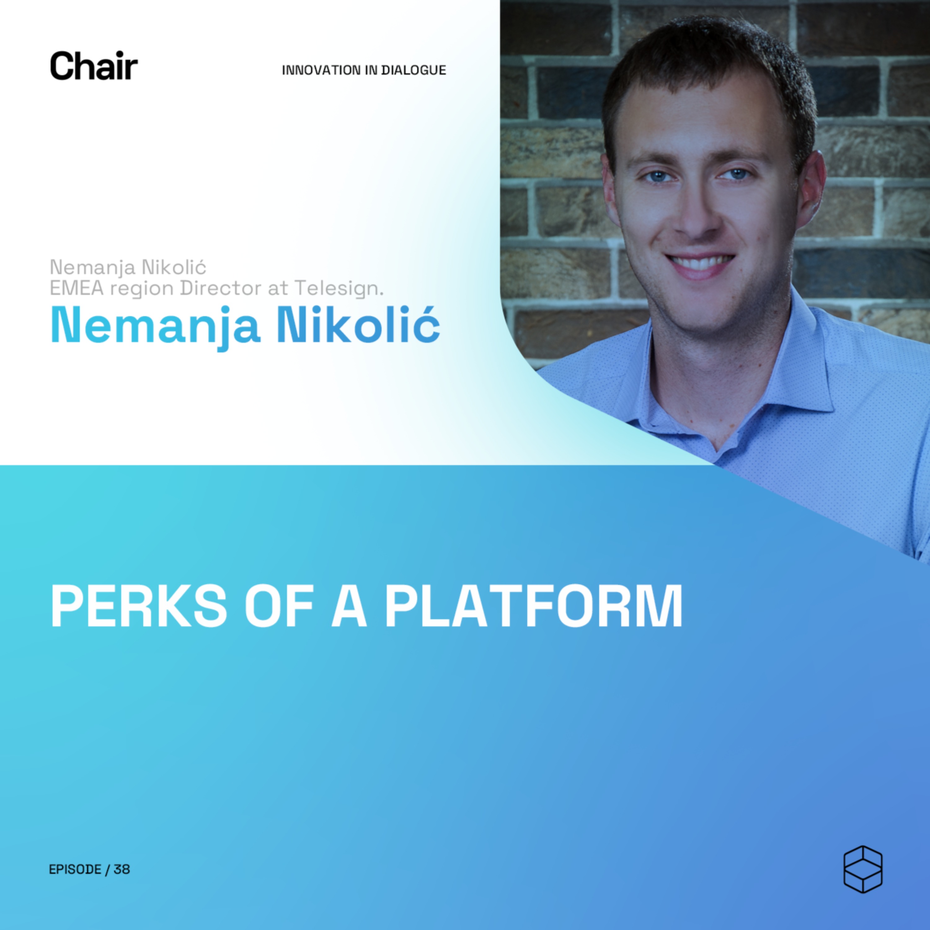 cover art for Perks of a Platform | Nemanja Nikolic | Chair Episode 38