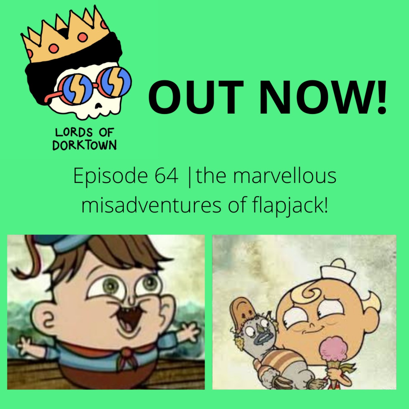 cover art for Ep. 64 The Marvellous Misadventures of Flapjack