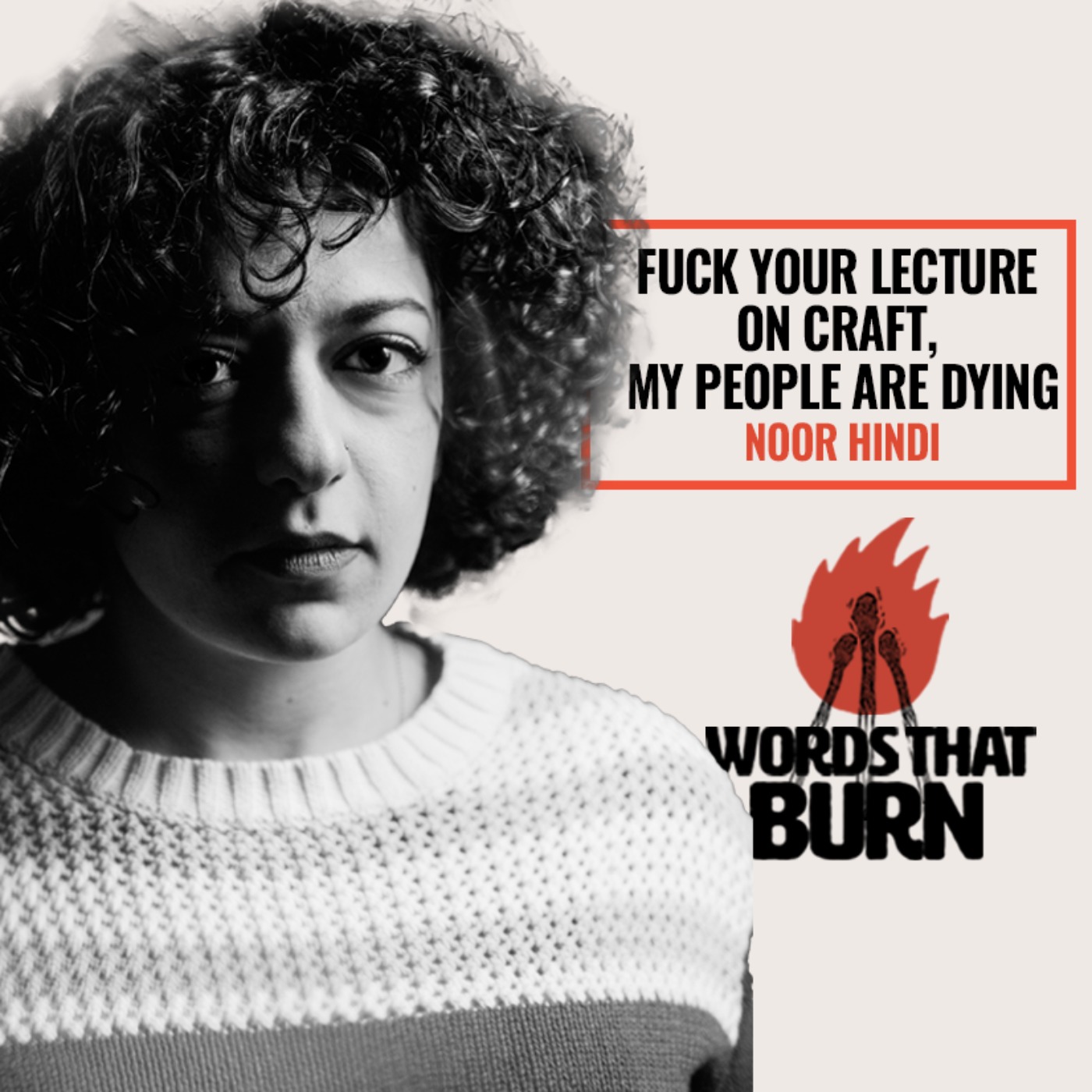 cover art for Fuck Your Lecture On Craft, My People Are Dying by Noor Hindi