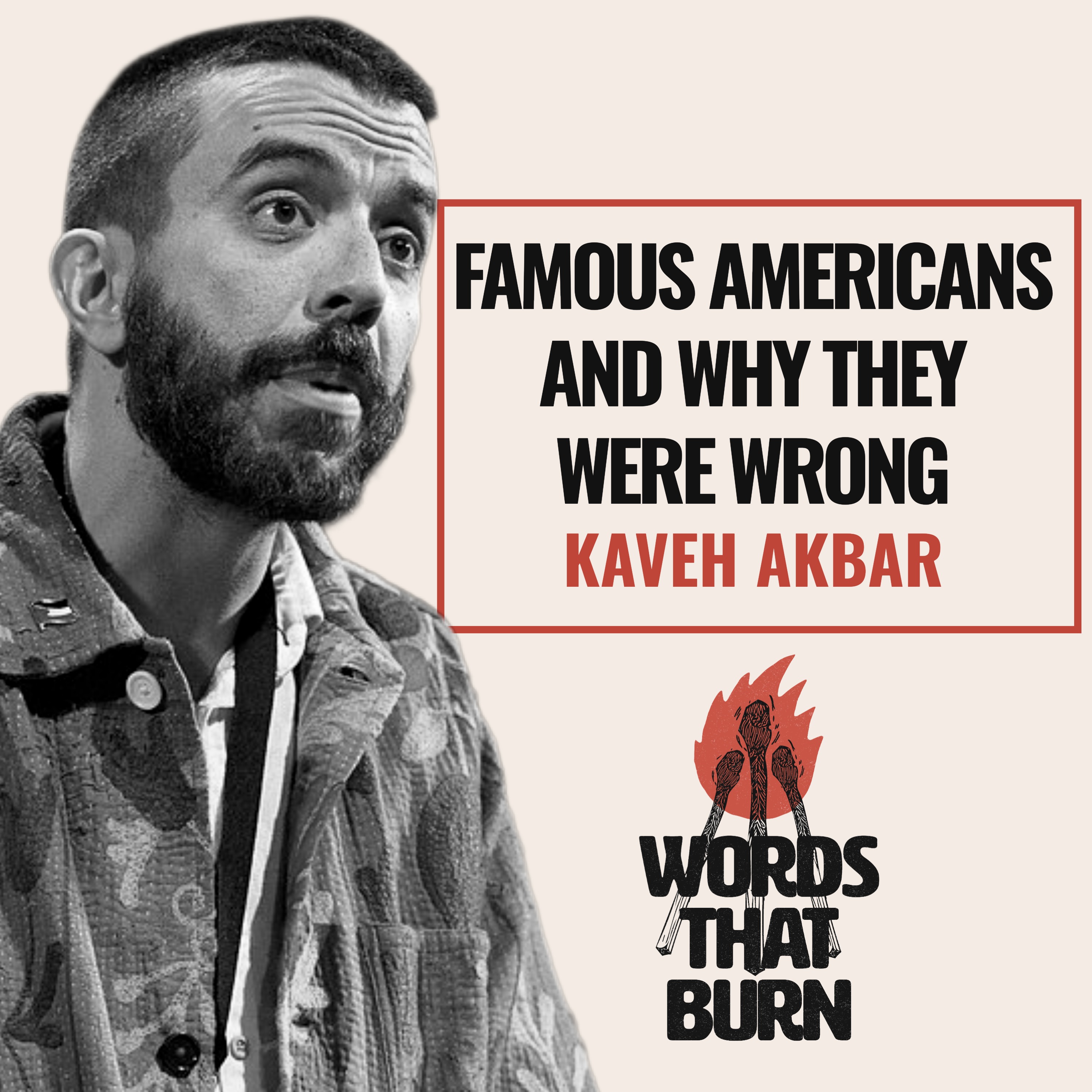 Famous Americans and Why They Were Wrong by Kaveh Akbar- Poetry Reading and Analysis episode artwork