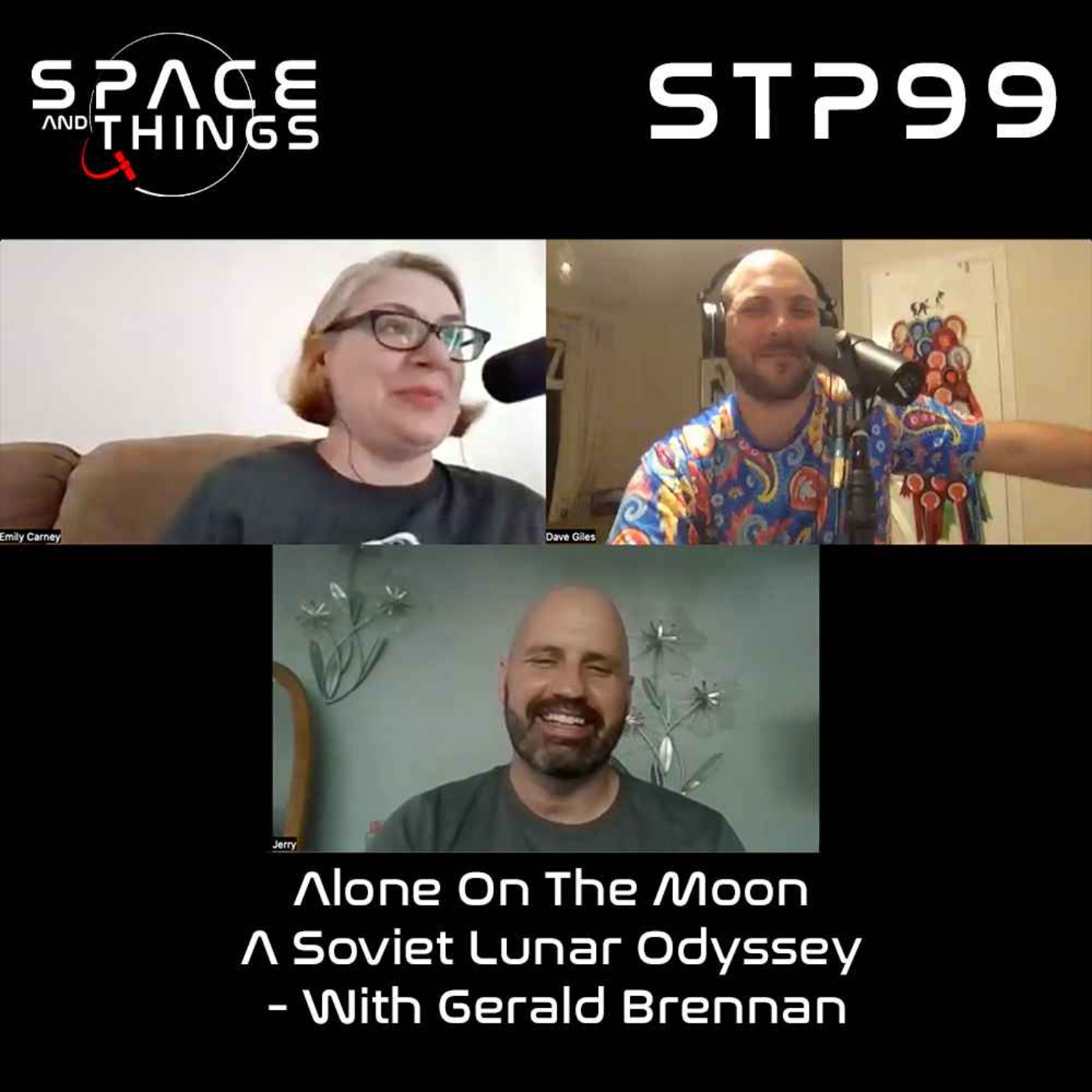 STP99 - Alone On The Moon - A Soviet Lunar Odyssey - with Gerald Brennan