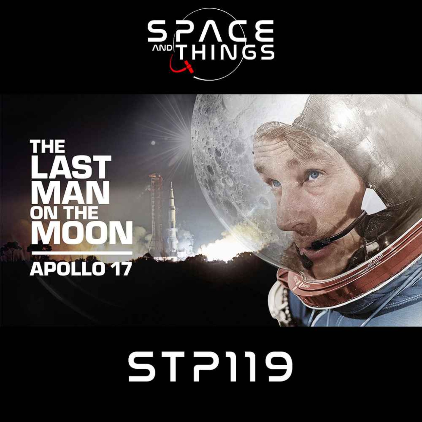 STP119 - The Last Man On The Moon: Apollo 17 - with Keith Haviland: Documentary Producer