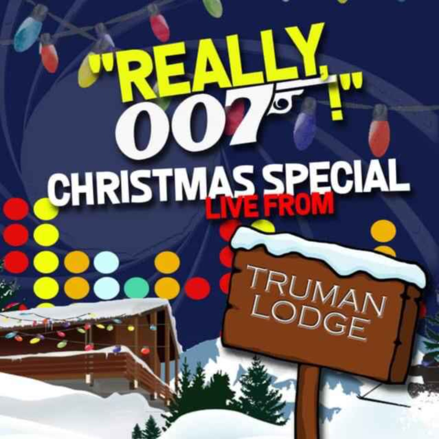 Christmas Special - live from Truman Lodge