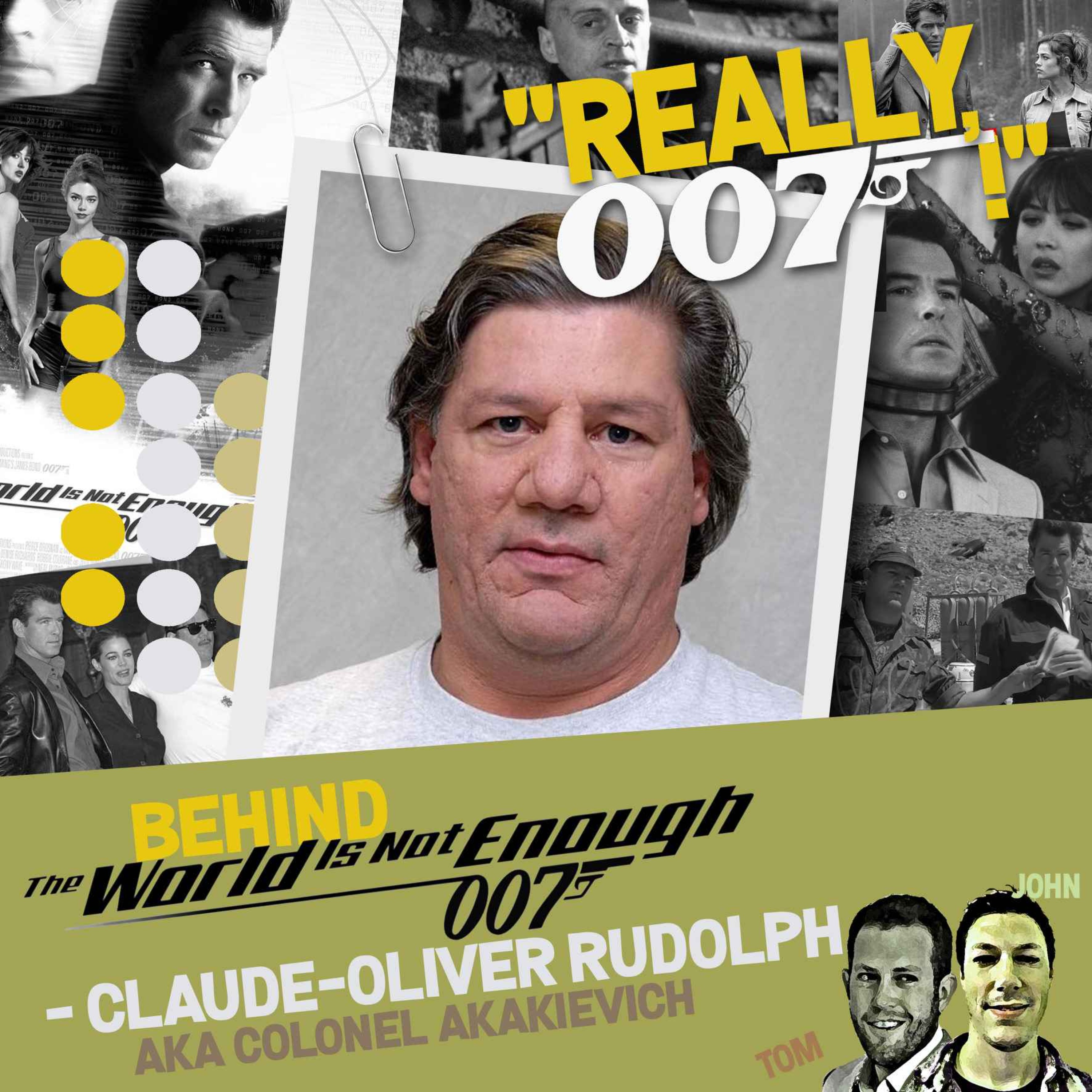 cover art for Behind The World Is Not Enough - Claude-Oliver Rudolph aka Colonel Akakievich interview