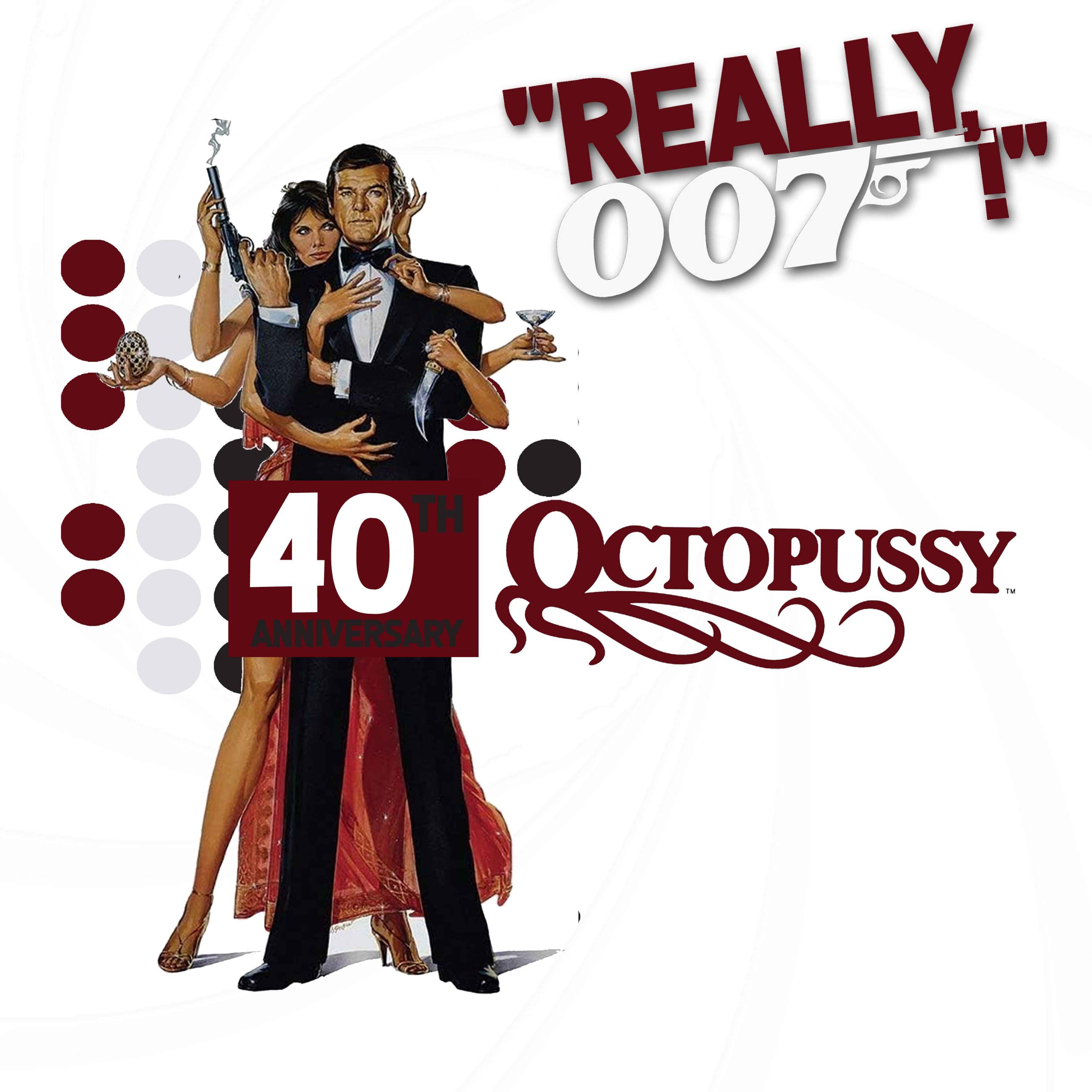 cover art for Octopussy 40th anniversary celebration! - part 1