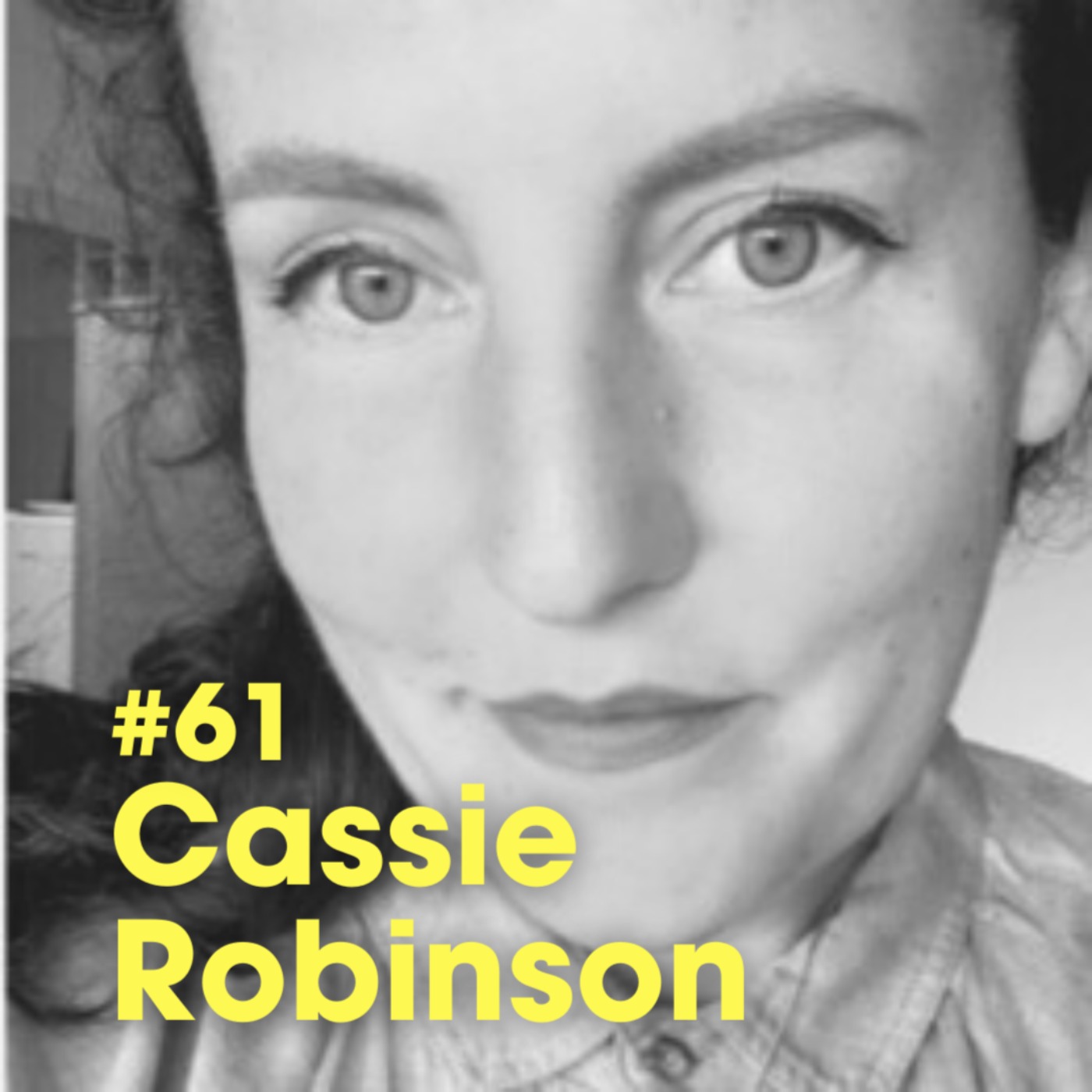 "Where To Find Hope" w/ Cassie Robinson - #Ep 61