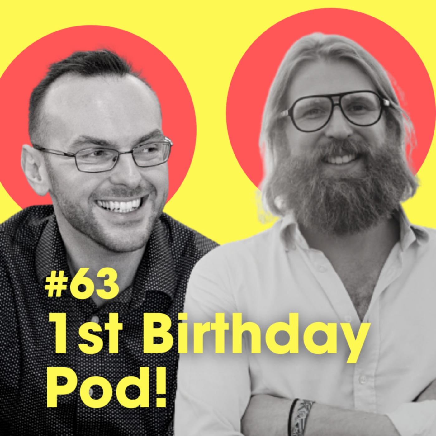 cover art for '1st Birthday Pod!' - Sanderson Jones & James Croft - Ep #64