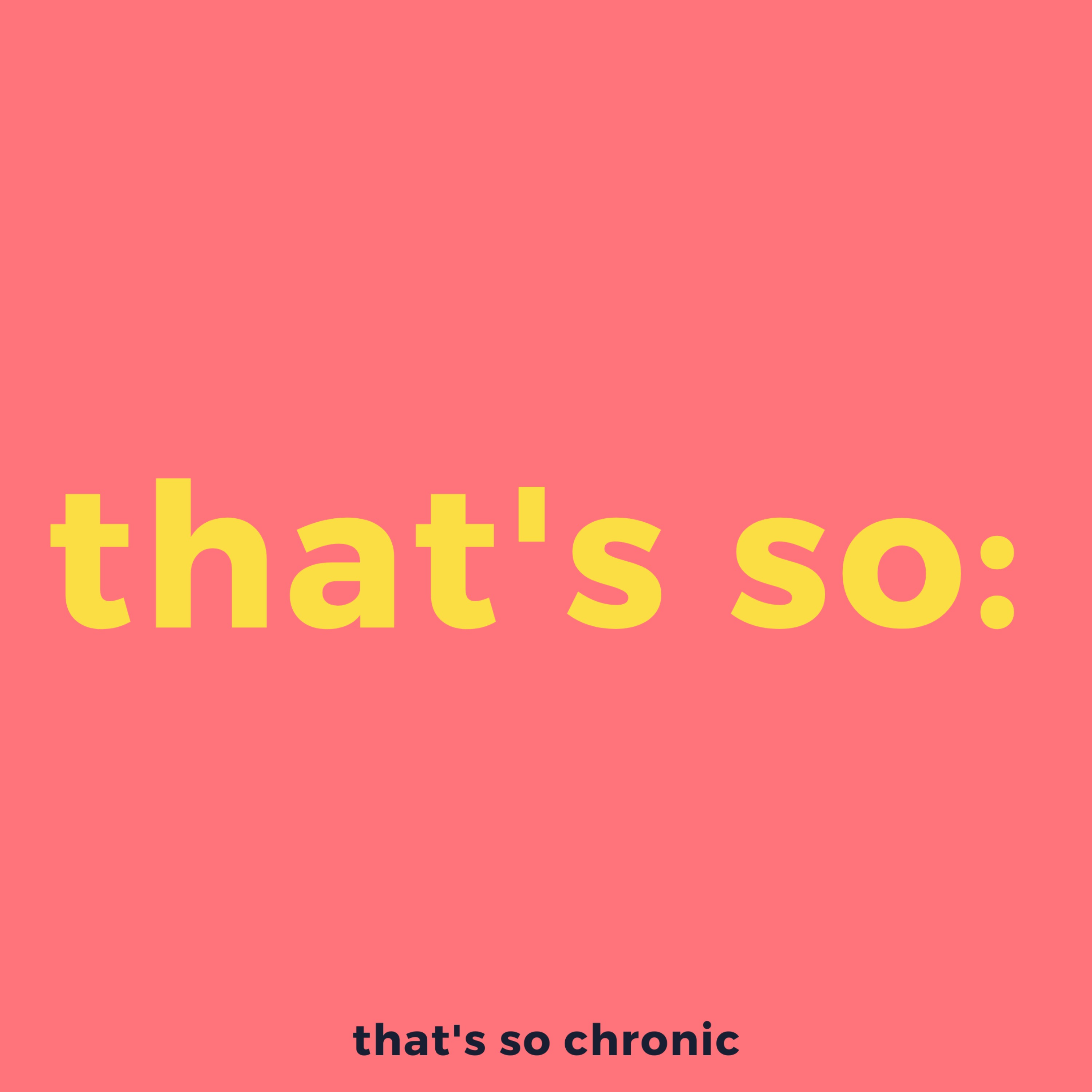 That\'s So Chronic