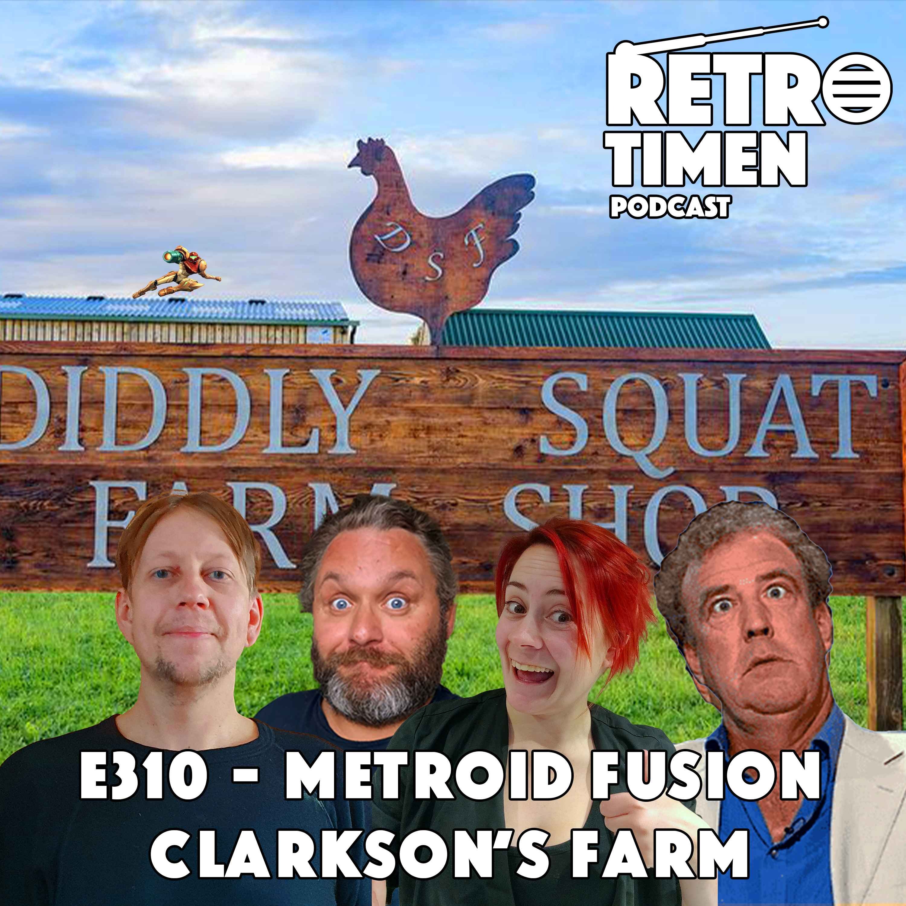 cover art for E310 - Metroid Fusion, Clarkson's Farm