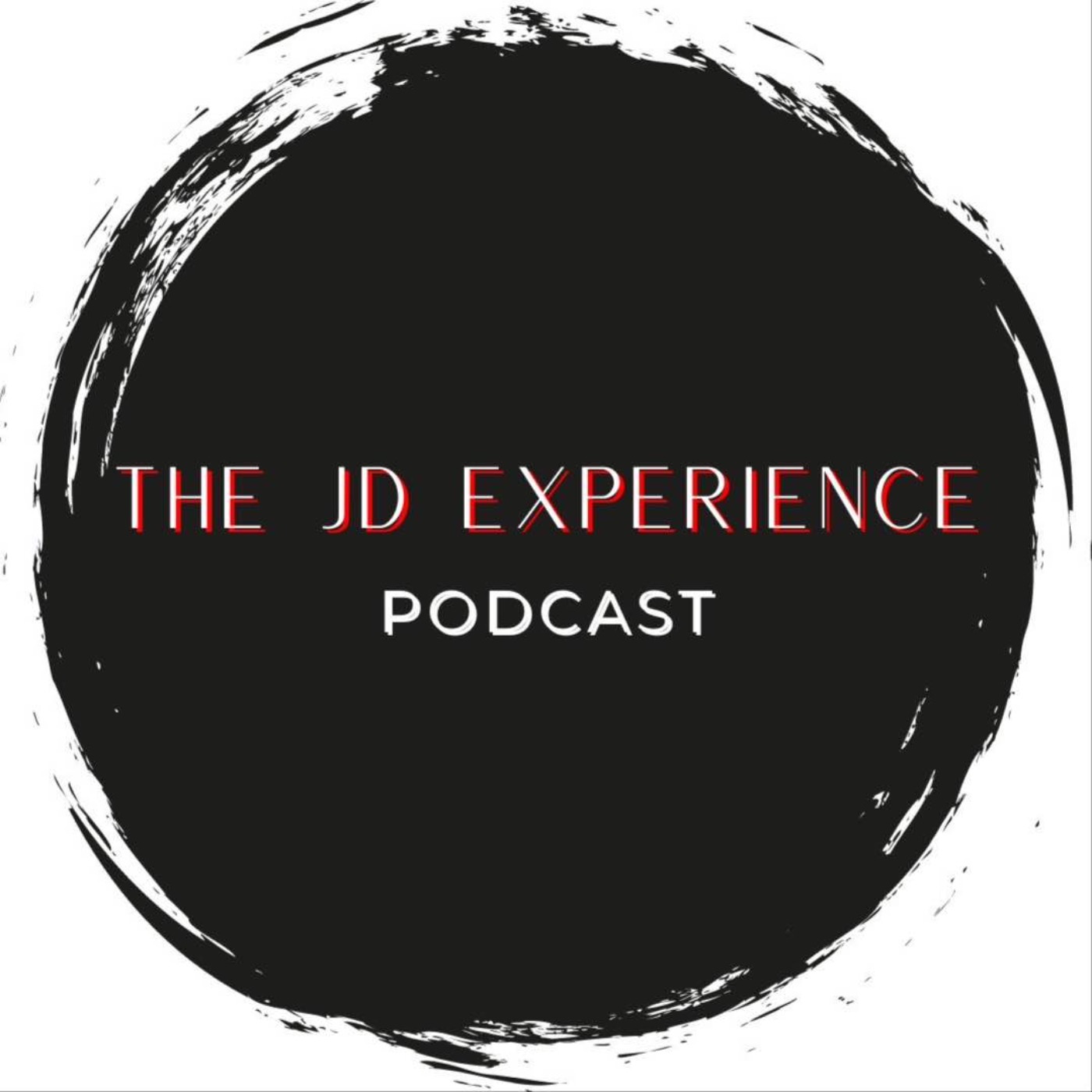 THE JD EXPERIENCE PODCAST EPISODE 7