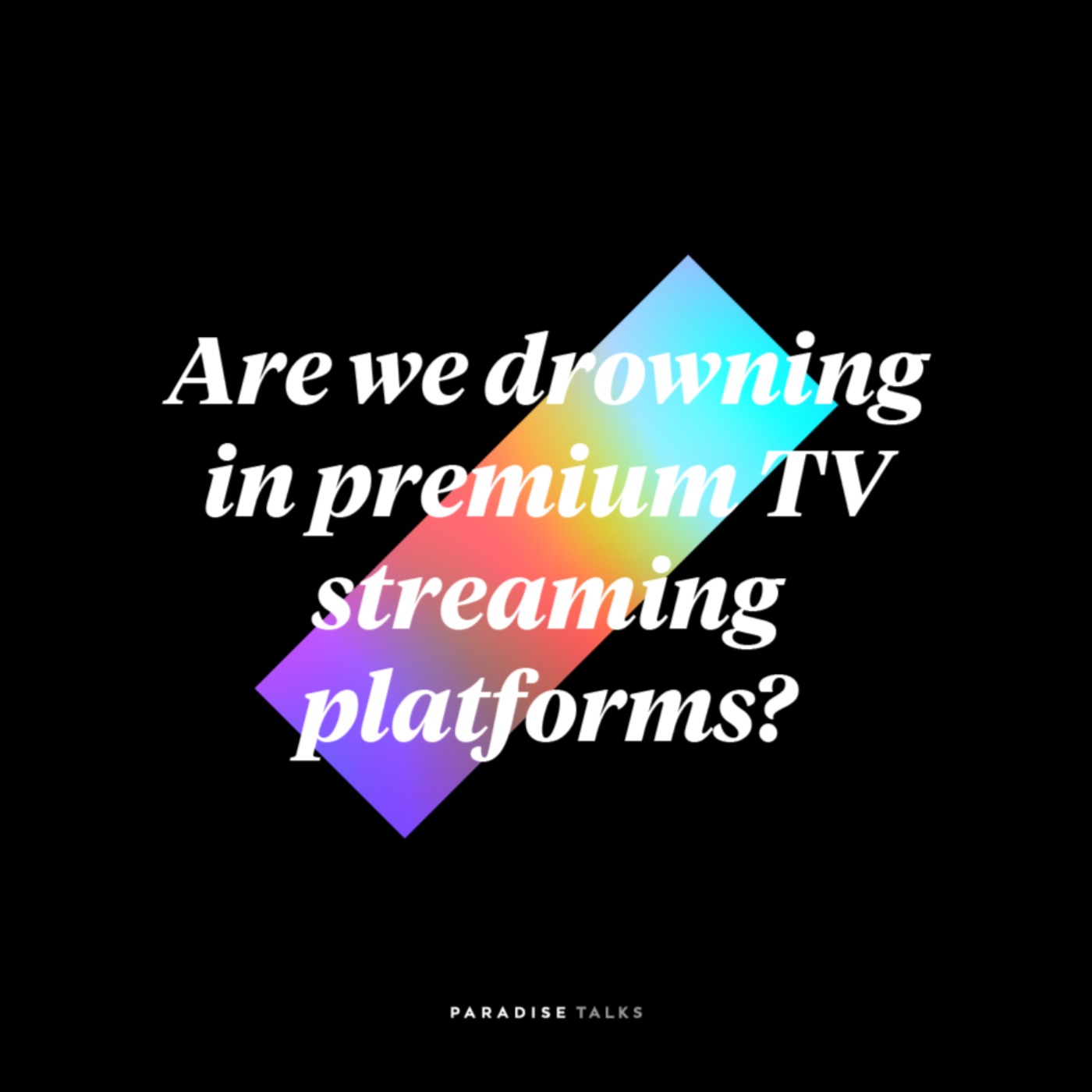 cover art for Are we drowning in premium TV  streaming platforms?