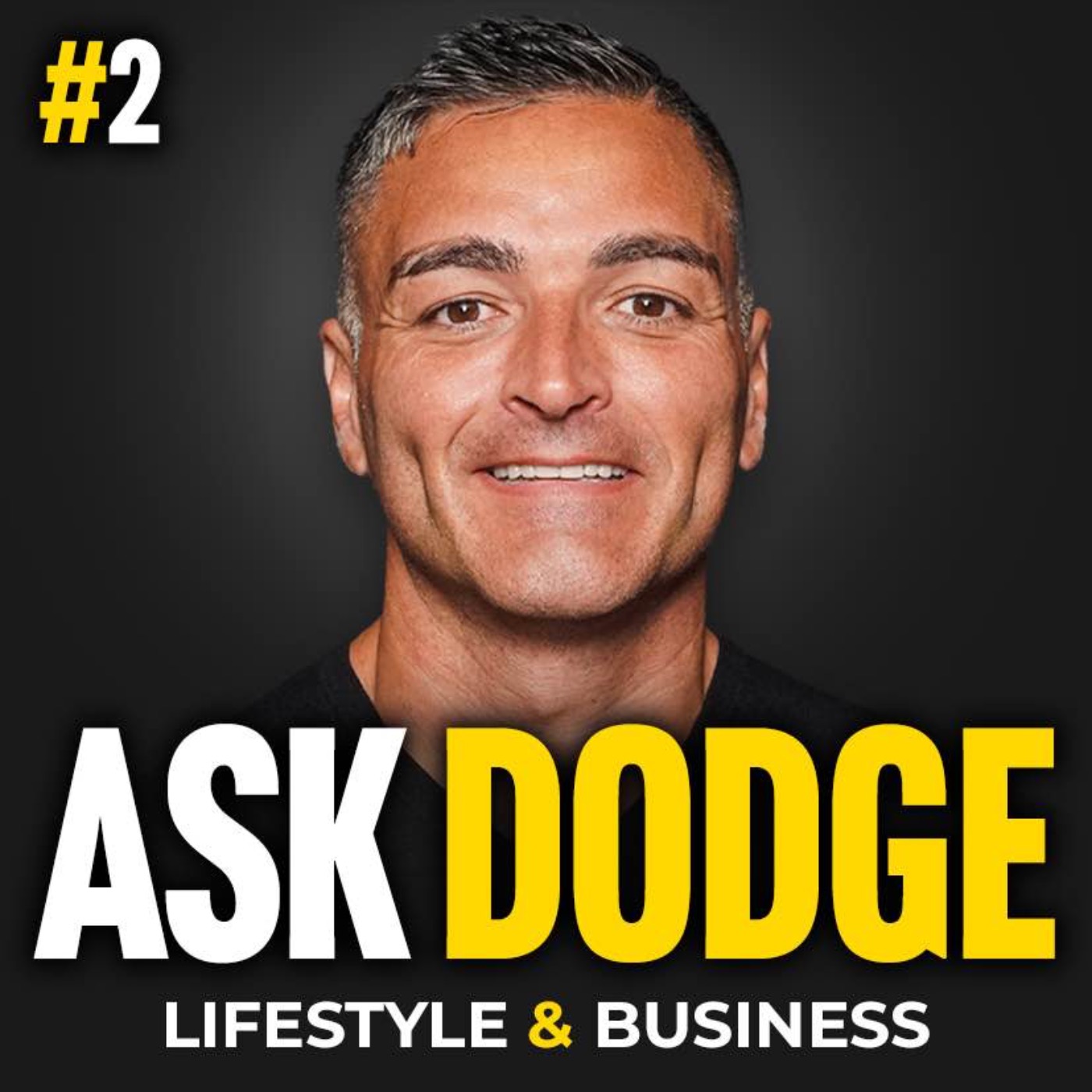 Ask Dodge #2. The Most Valuable Skill in Business, Who to Trust & Promoting Yourself